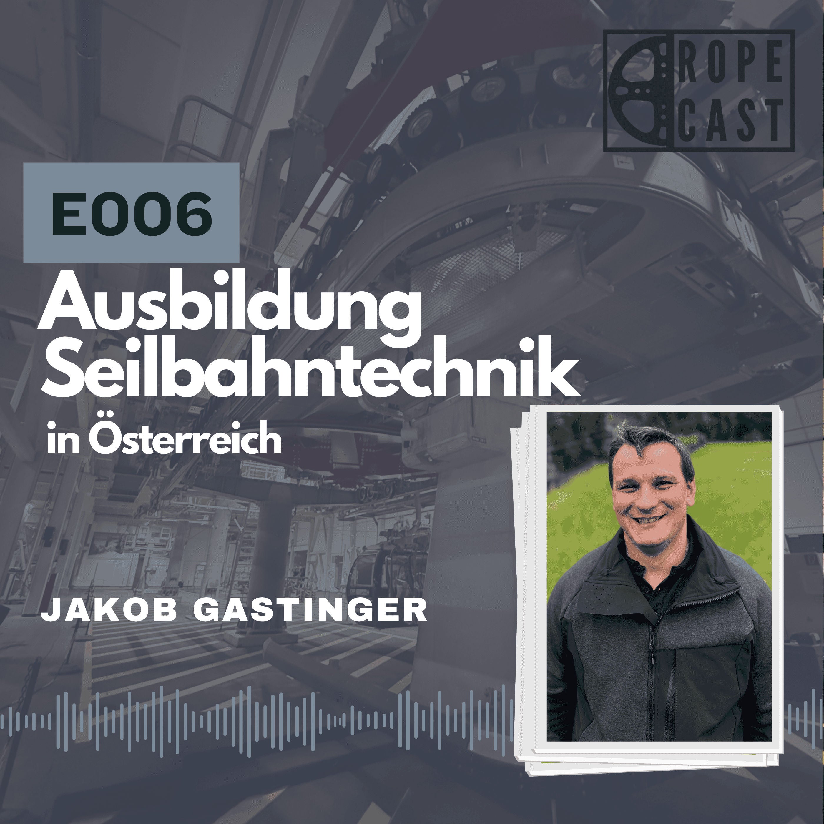 E006 Ausbildung Seilbahntechnik in AT