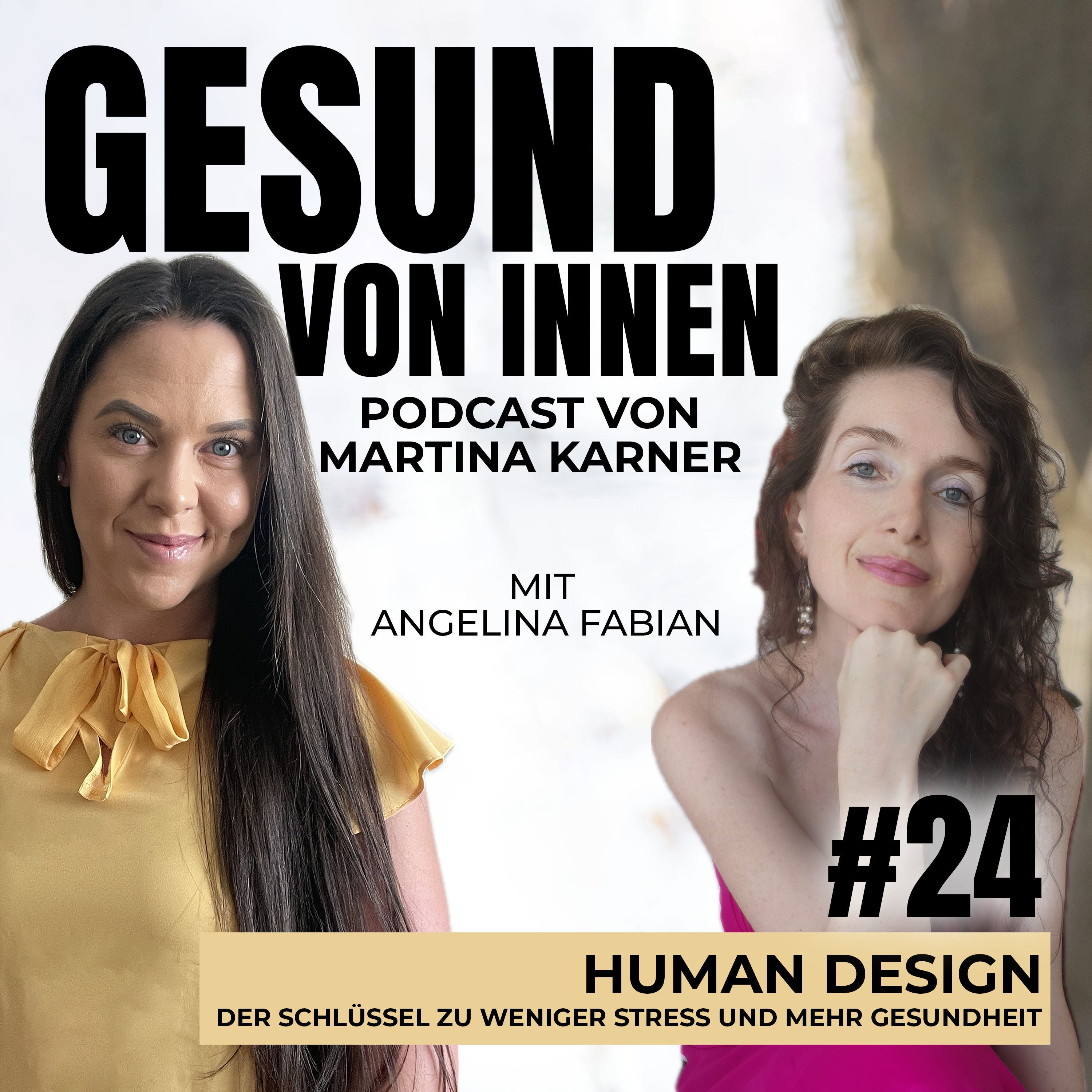 Human Design: Der Schlüssel zu weniger Stress und mehr Gesundheit - mit Angelina Fabian