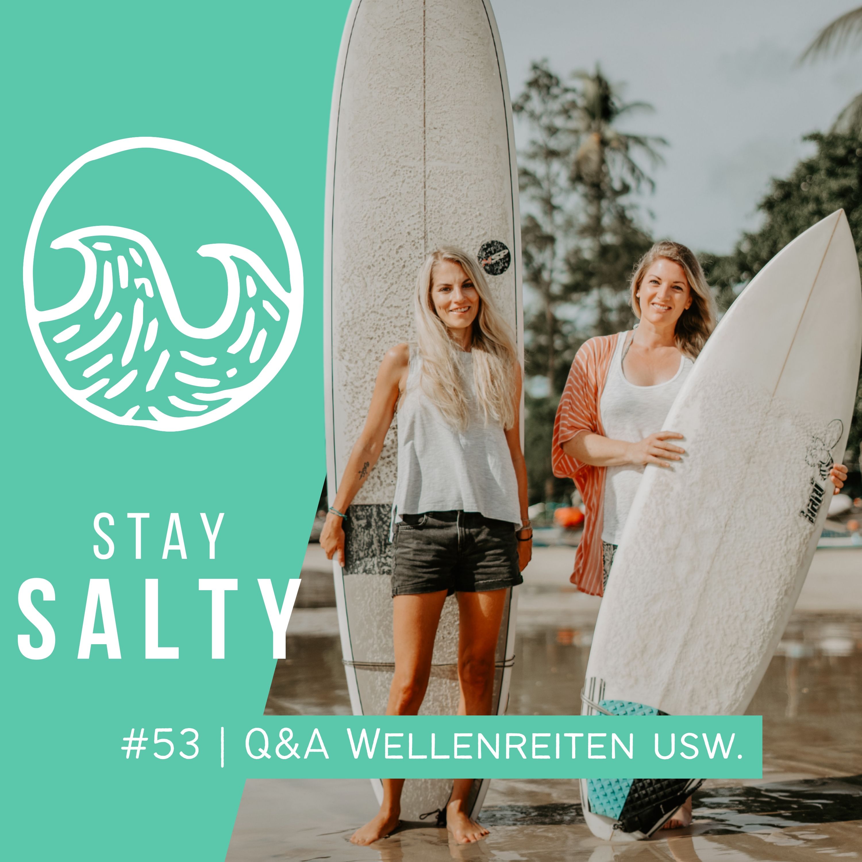 #53 STAY SALTY | Questions and Answers rund ums Wellenreiten