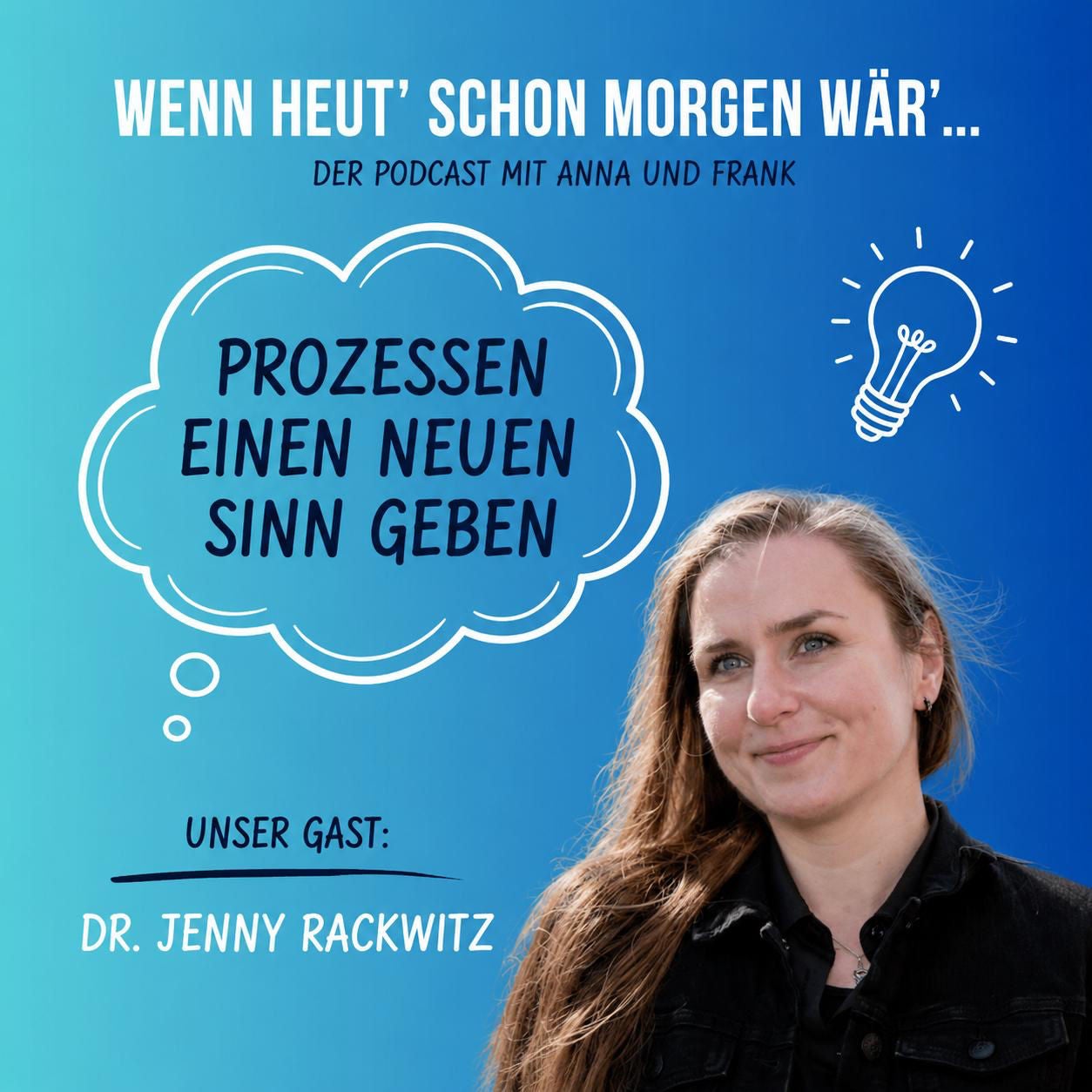 Prozessen einen neuen Sinn geben