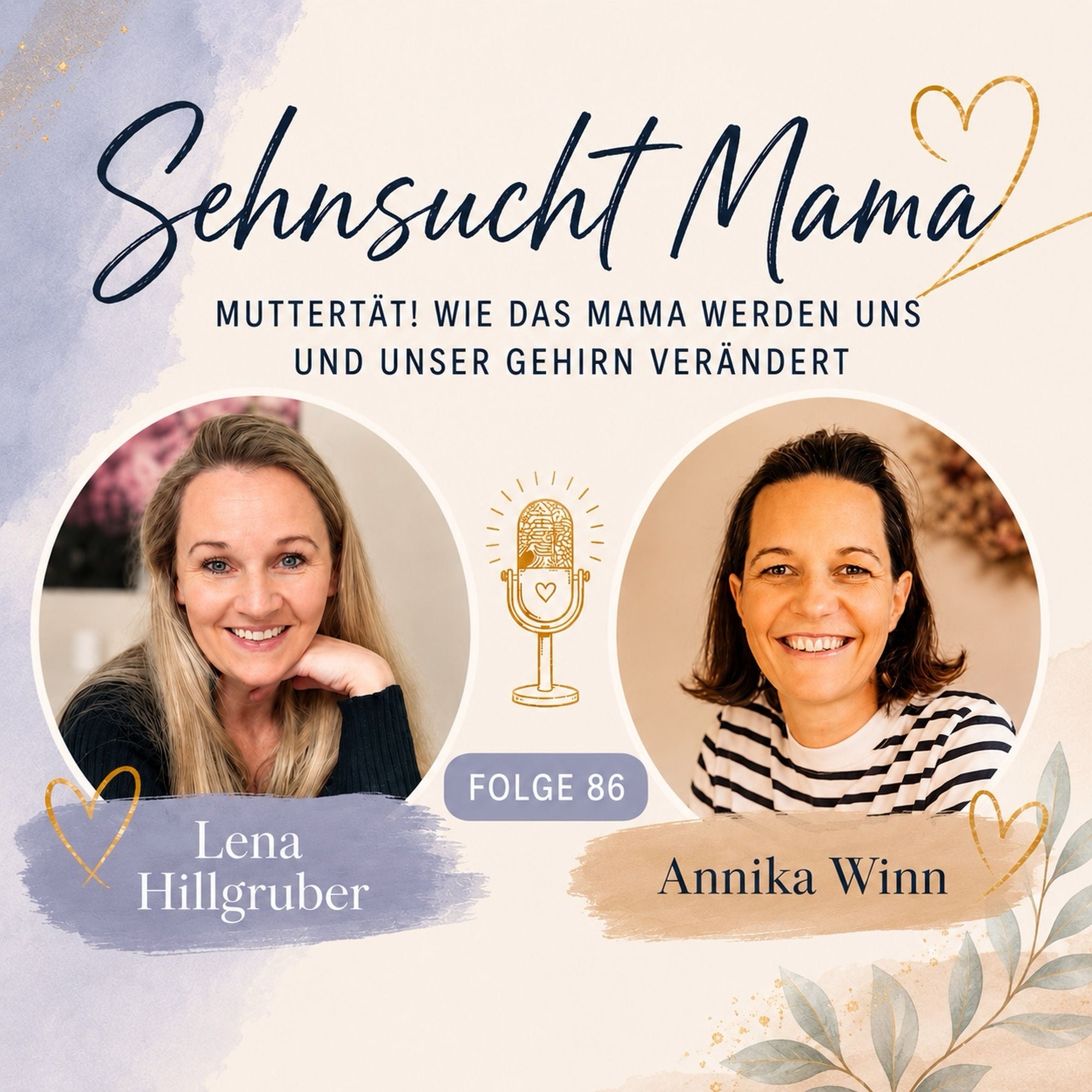 86. Muttertät. Wie das Mama werden uns und unser Gehirn verändert. Sogar schon im Kinderwunsch - mit Annika Winn