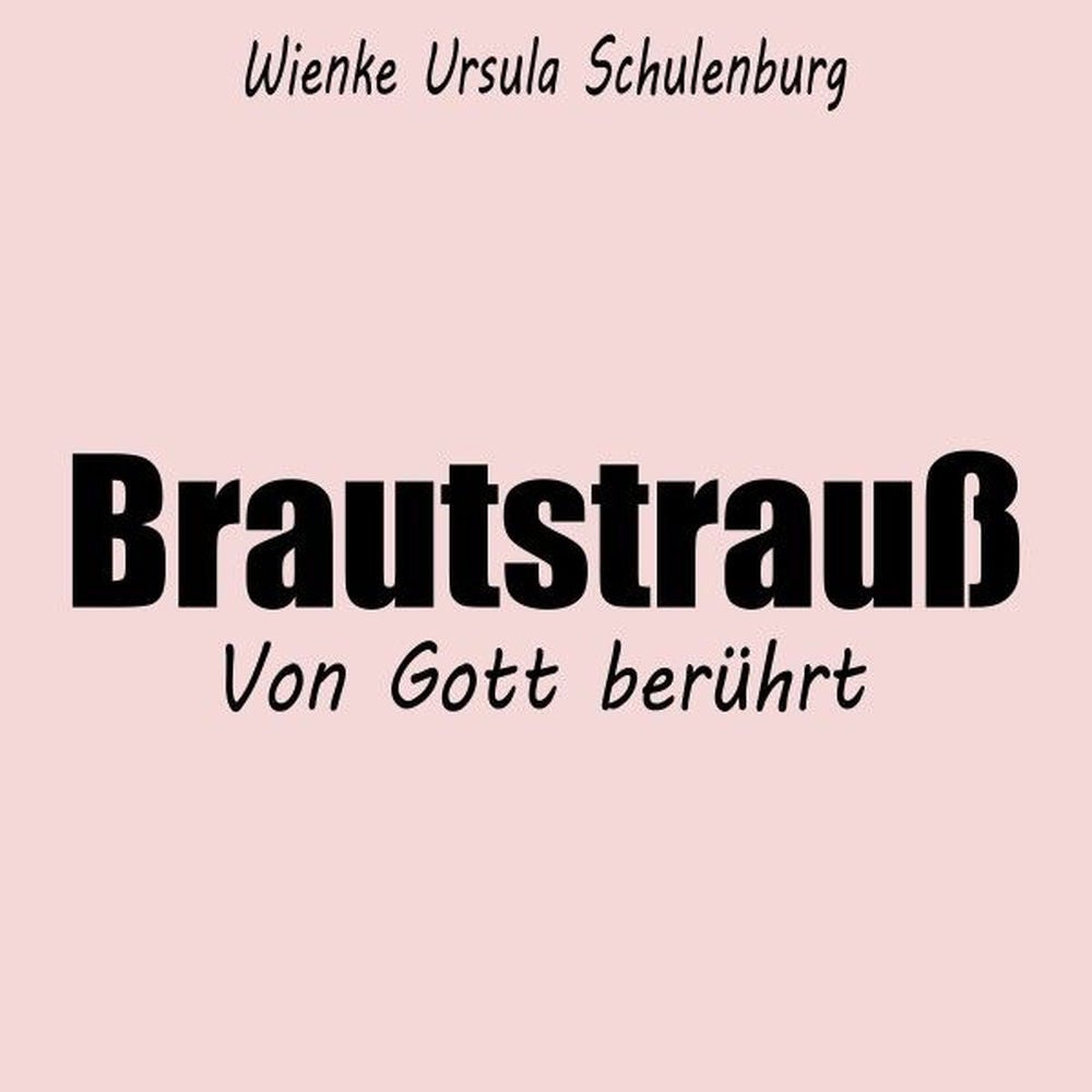 Brautstrauß - Von Gott berührt