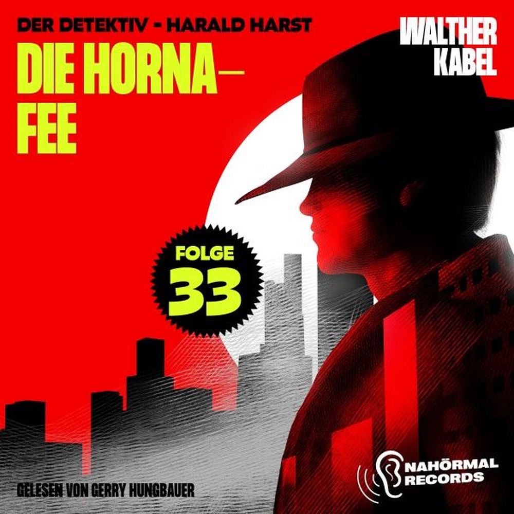 Die Horna-Fee (Der Detektiv-Harald Harst, Folge 33)