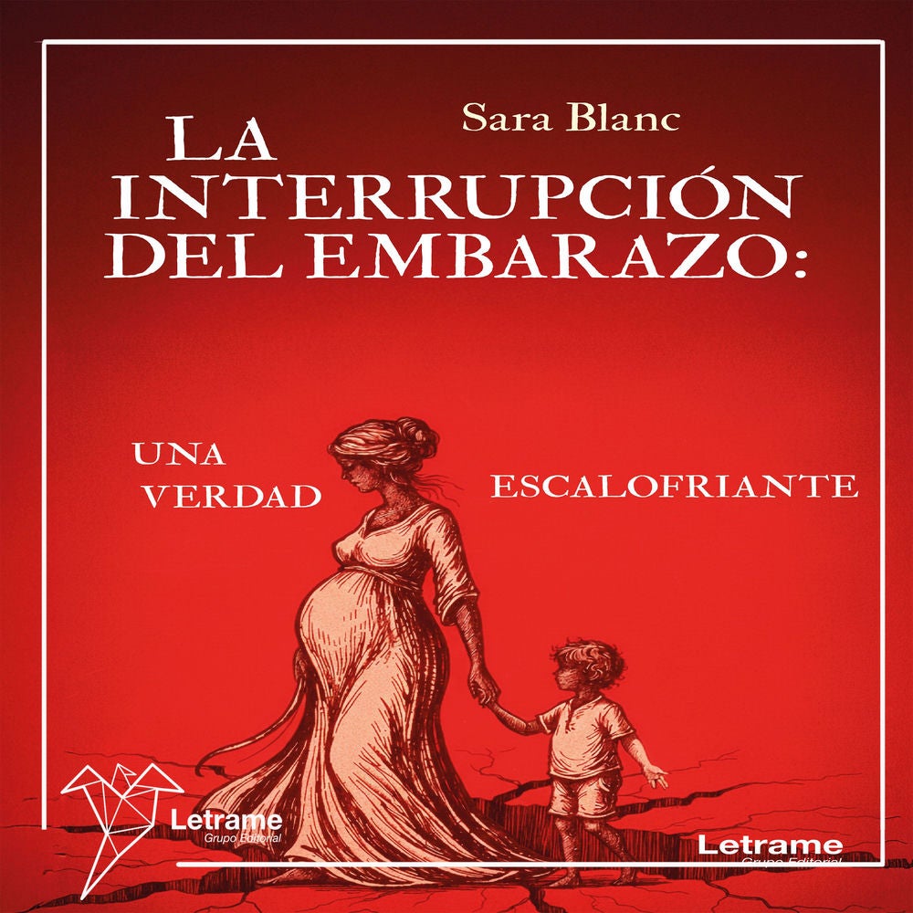 La interrupción del embarazo: una verdad escalofriante
