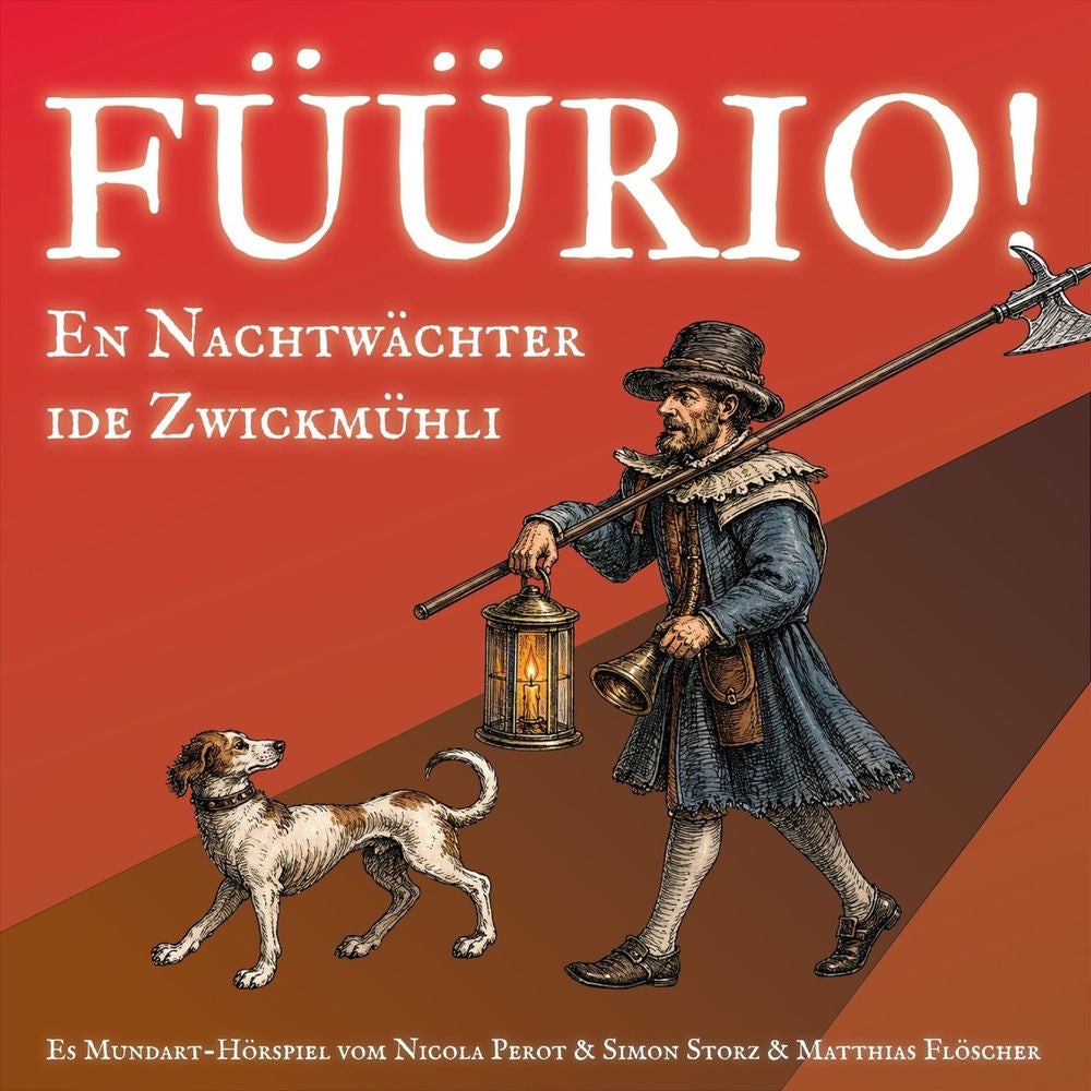 Füürio! - En Nachtwächter Ide Zwickmühli