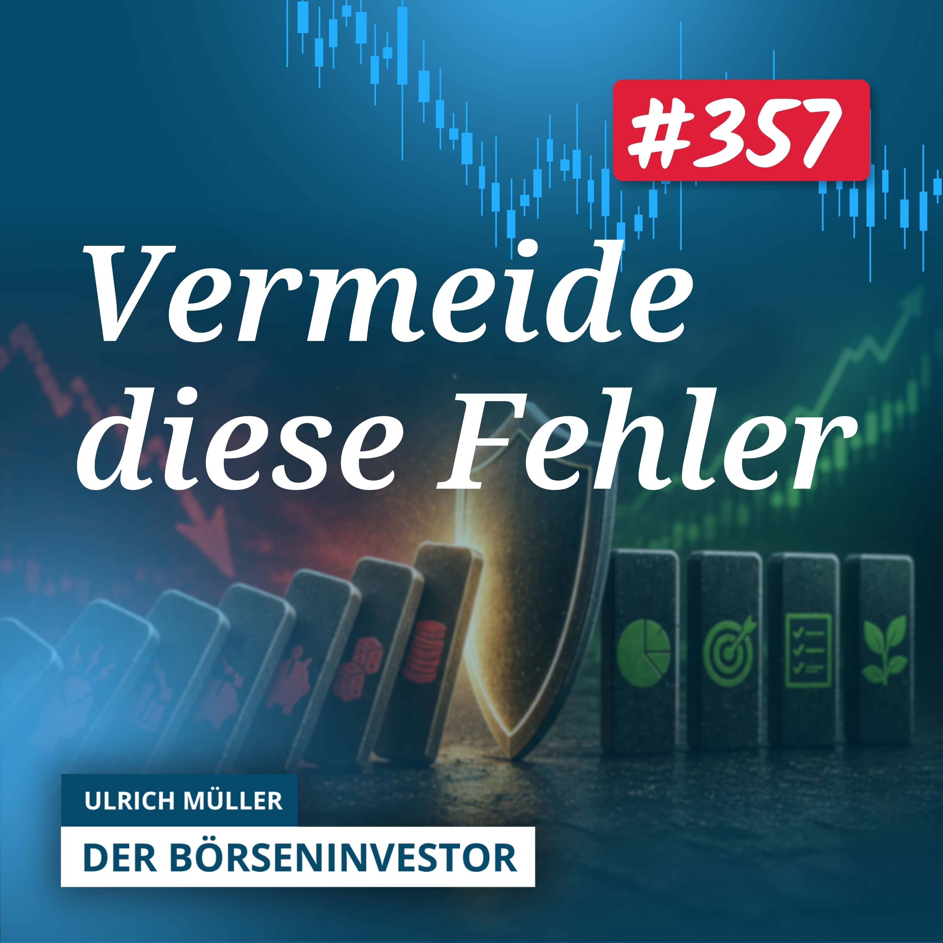 #357 10 Börsenfehler aus 30 Jahren, die Du Dir sparen kannst