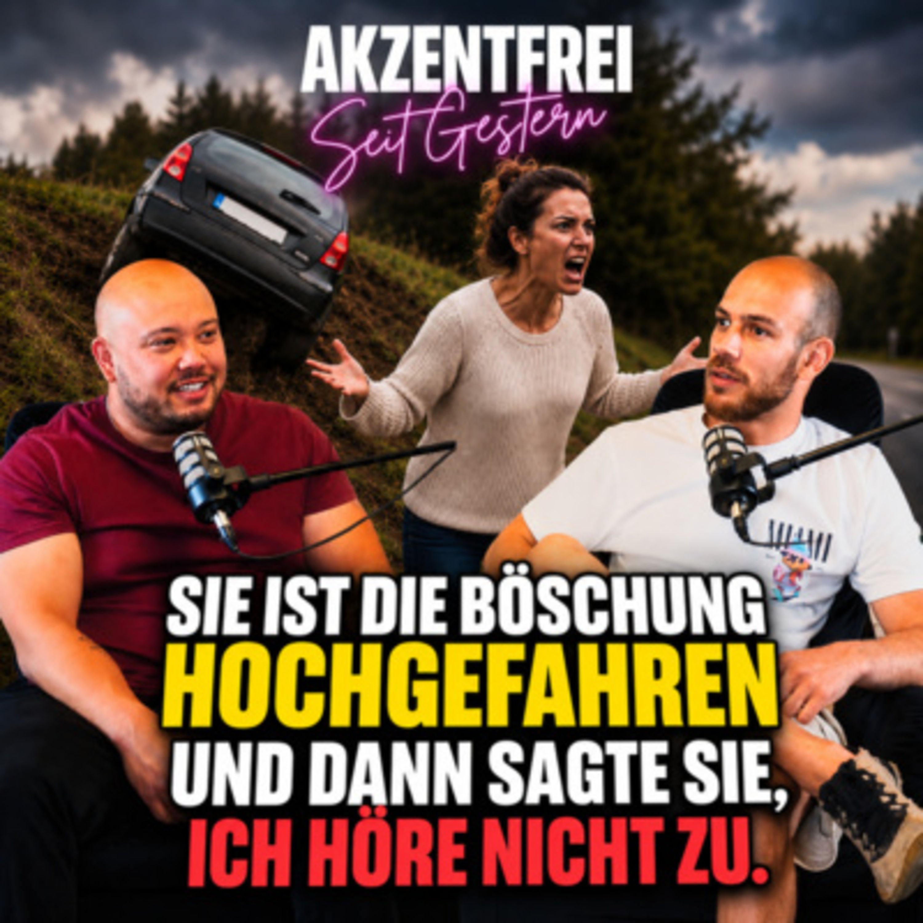 Sie ist die Böschung hochgefahren und dann sagte sie, ICH höre nicht zu Folge 37