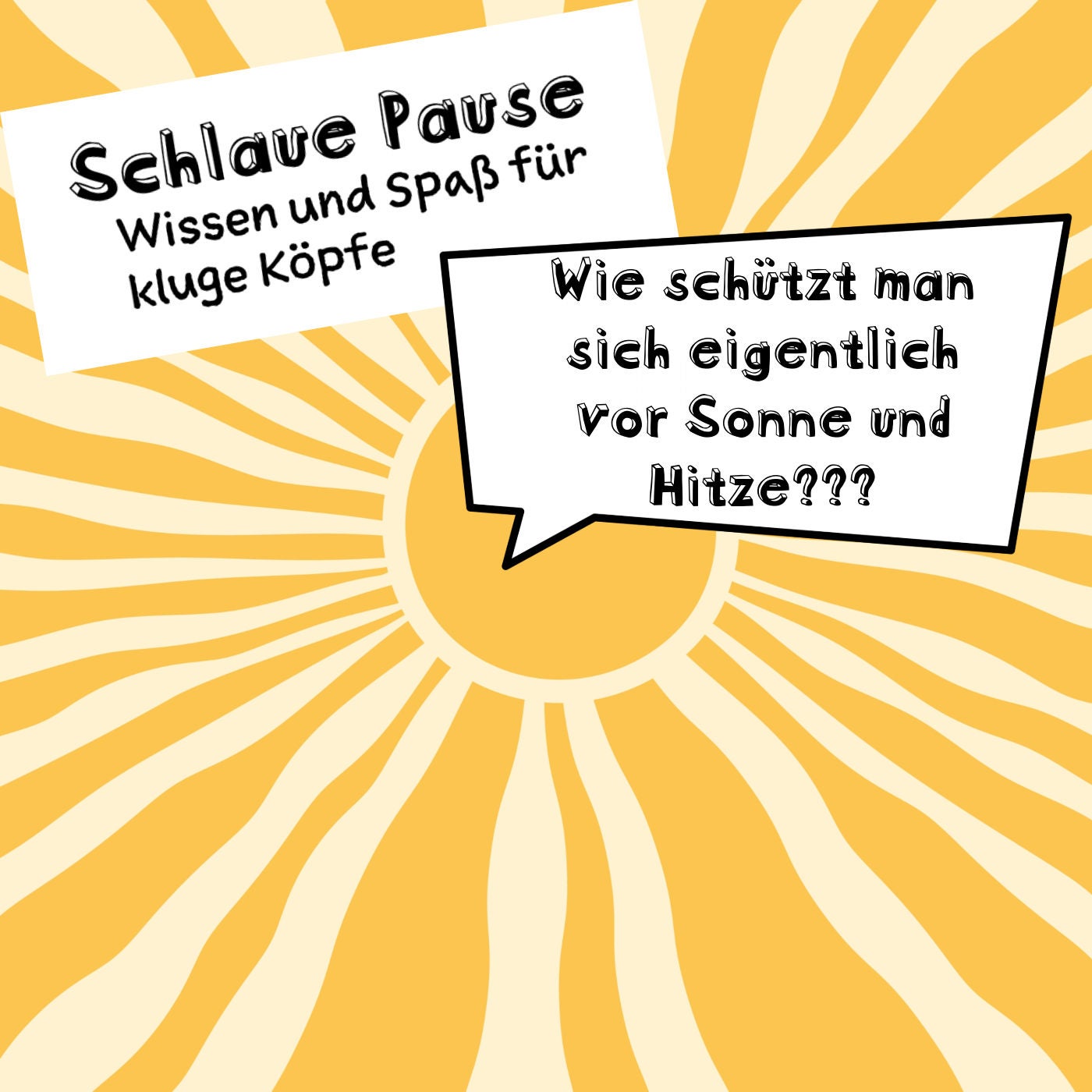 Wie schützt man sich eigentlich vor Sonne und Hitze?