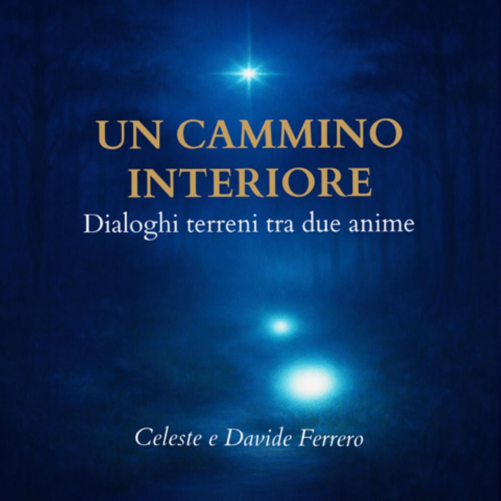 Un Cammino Interiore - Dialoghi tra due anime