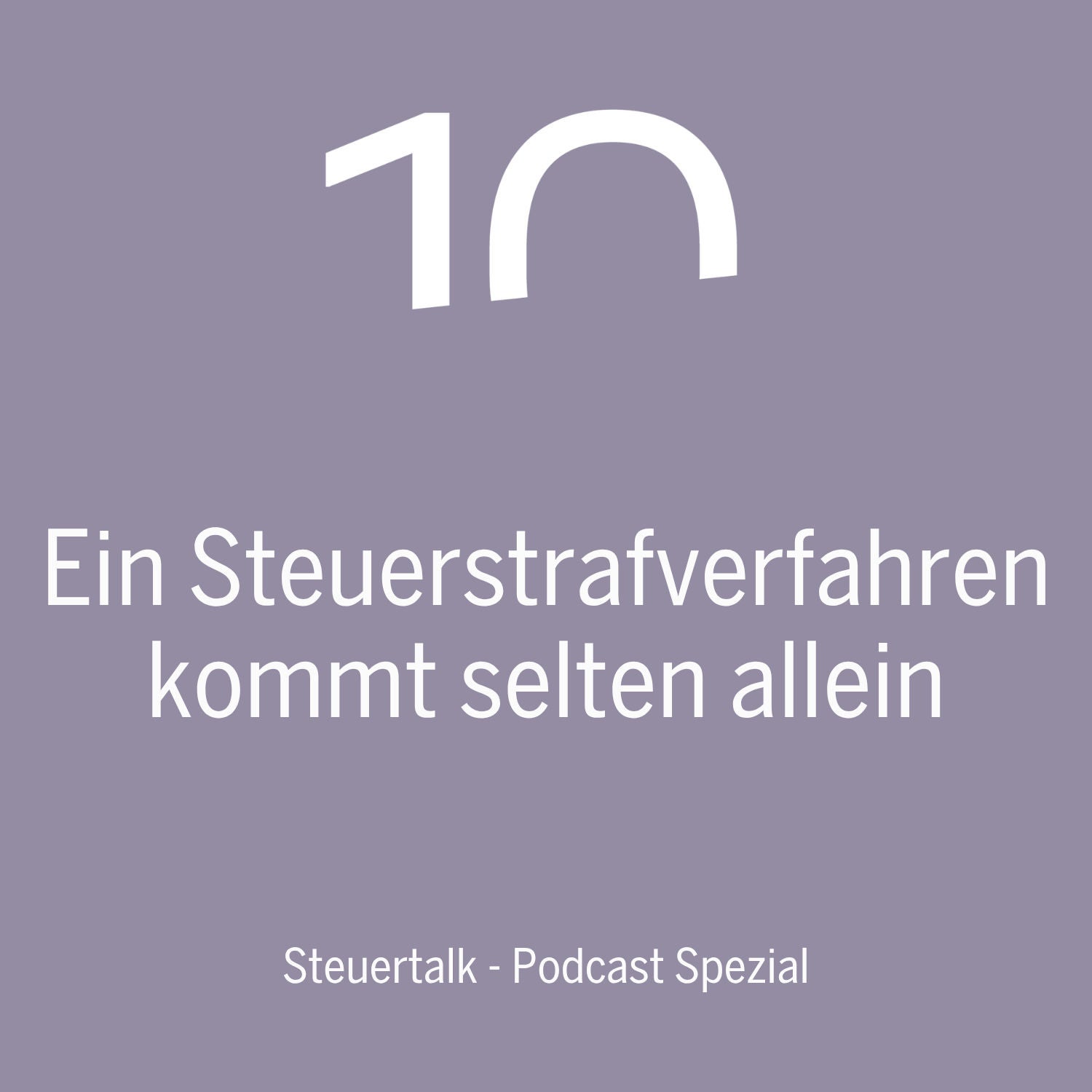 Ein Steuerstrafverfahren kommt selten allein