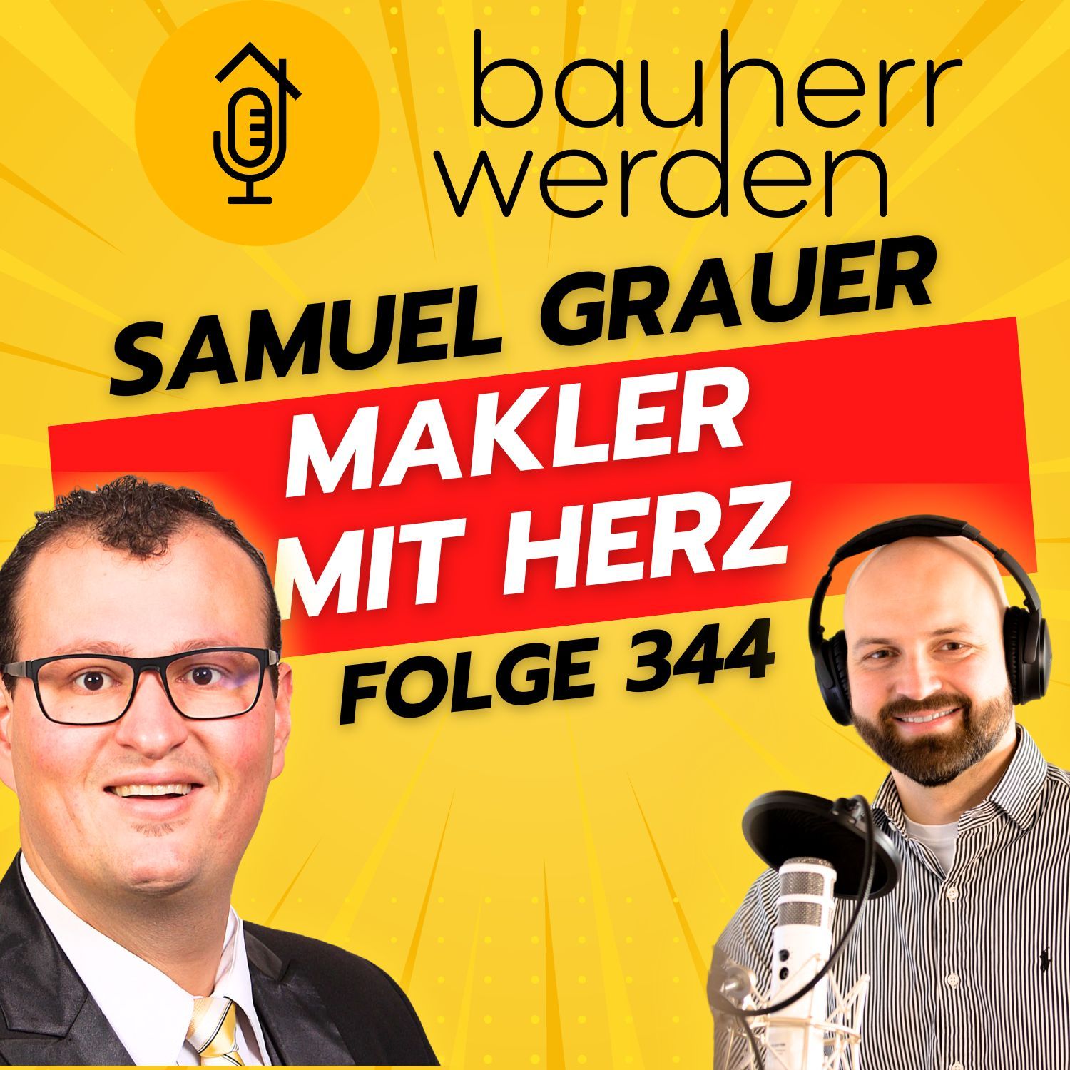 344 Hauskauf oder Neubau? Herausforderungen, Chancen und wertvolle Tipps von Samuel Grauer