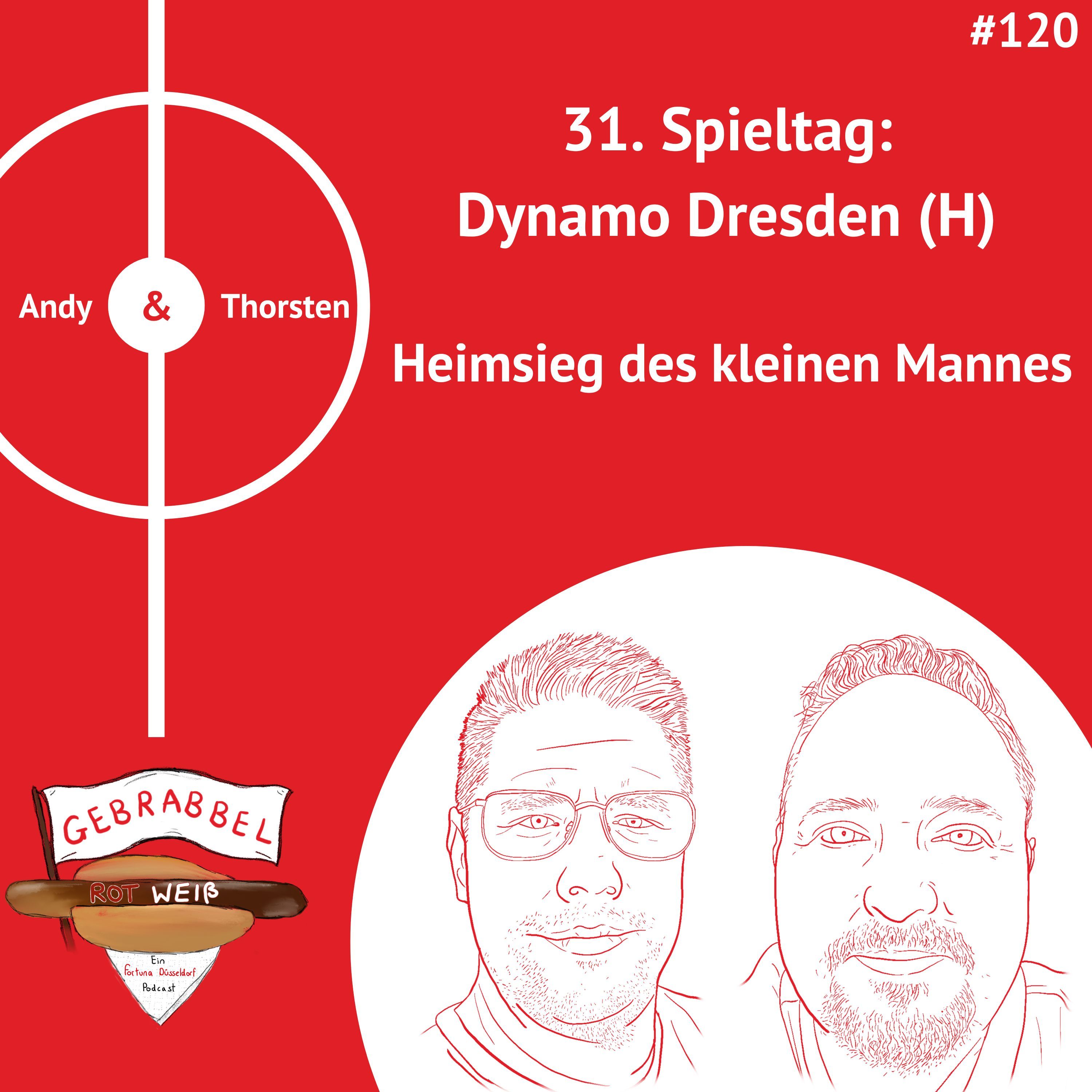 #120: 31. Spieltag: Dynamo Dresden (H) – Heimsieg des kleinen Mannes