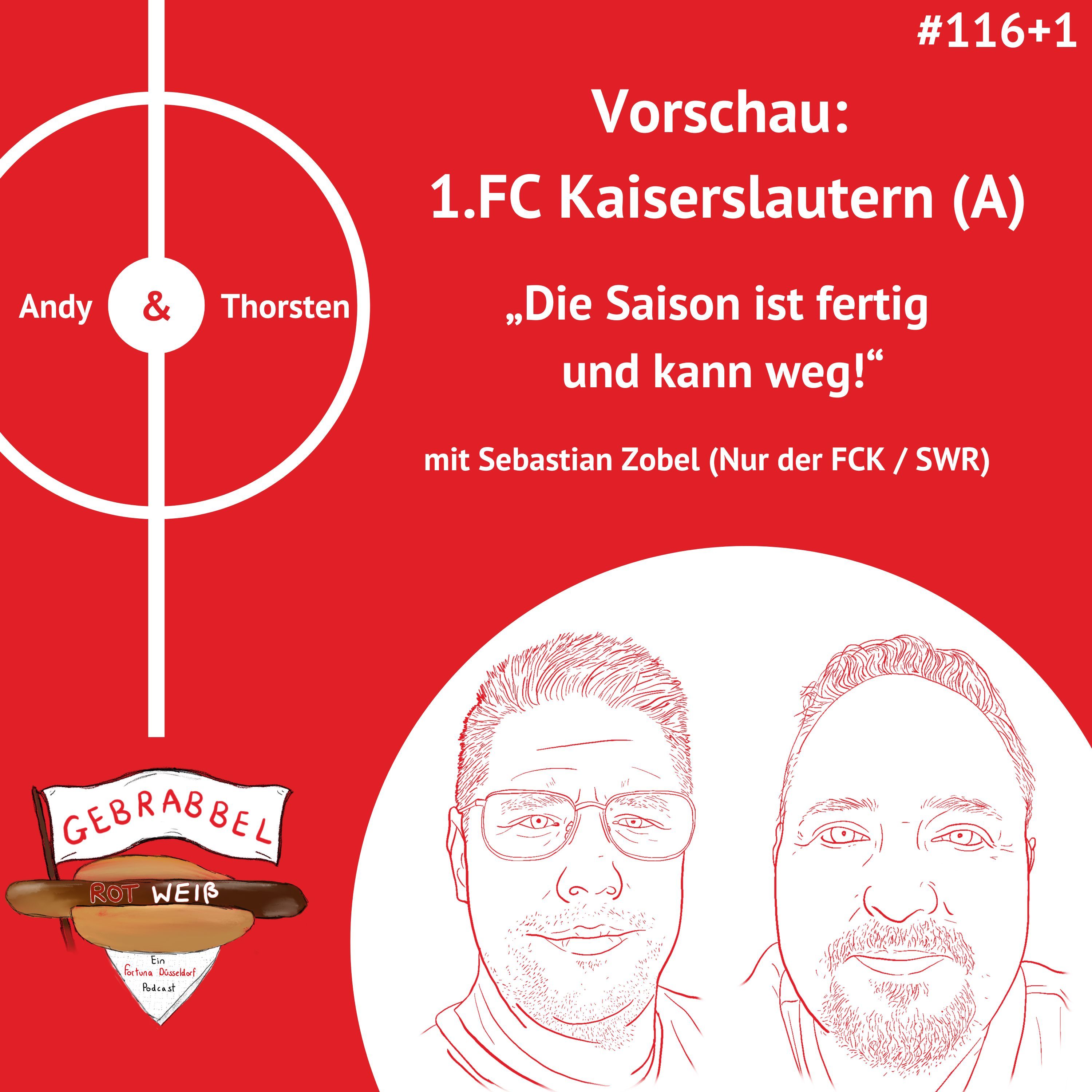 #116 +1: Vorschau: 1.FC Kaiserslautern (A) – „Die Saison ist fertig und kann weg!“ mit Sebastian Zobel (Nur der FCK / SWR)
