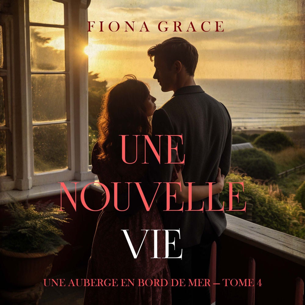 Une nouvelle vie (Une auberge en bord de mer — tome 4)