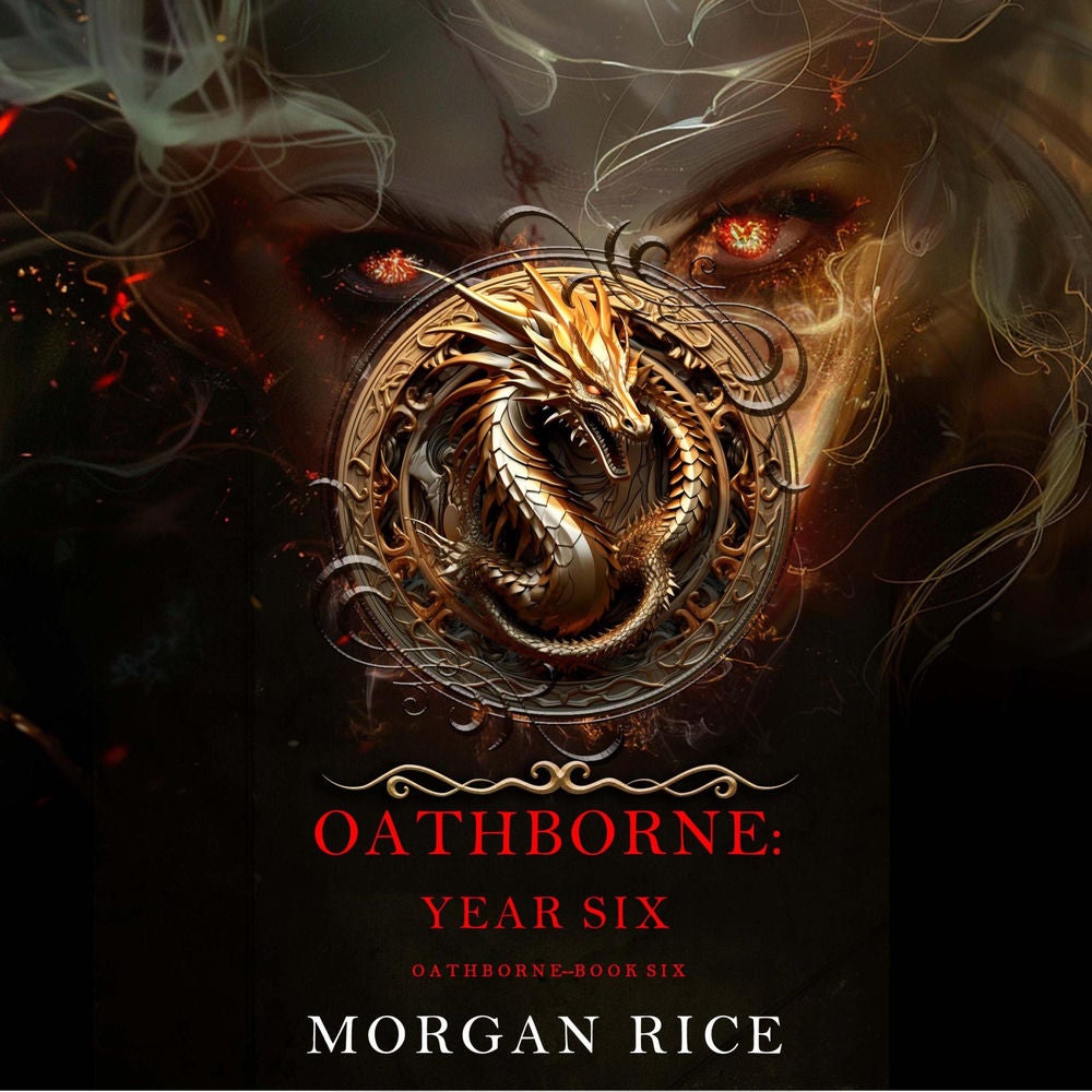 Oathborne: Year Six (Book 6 of the Oathborne Series)