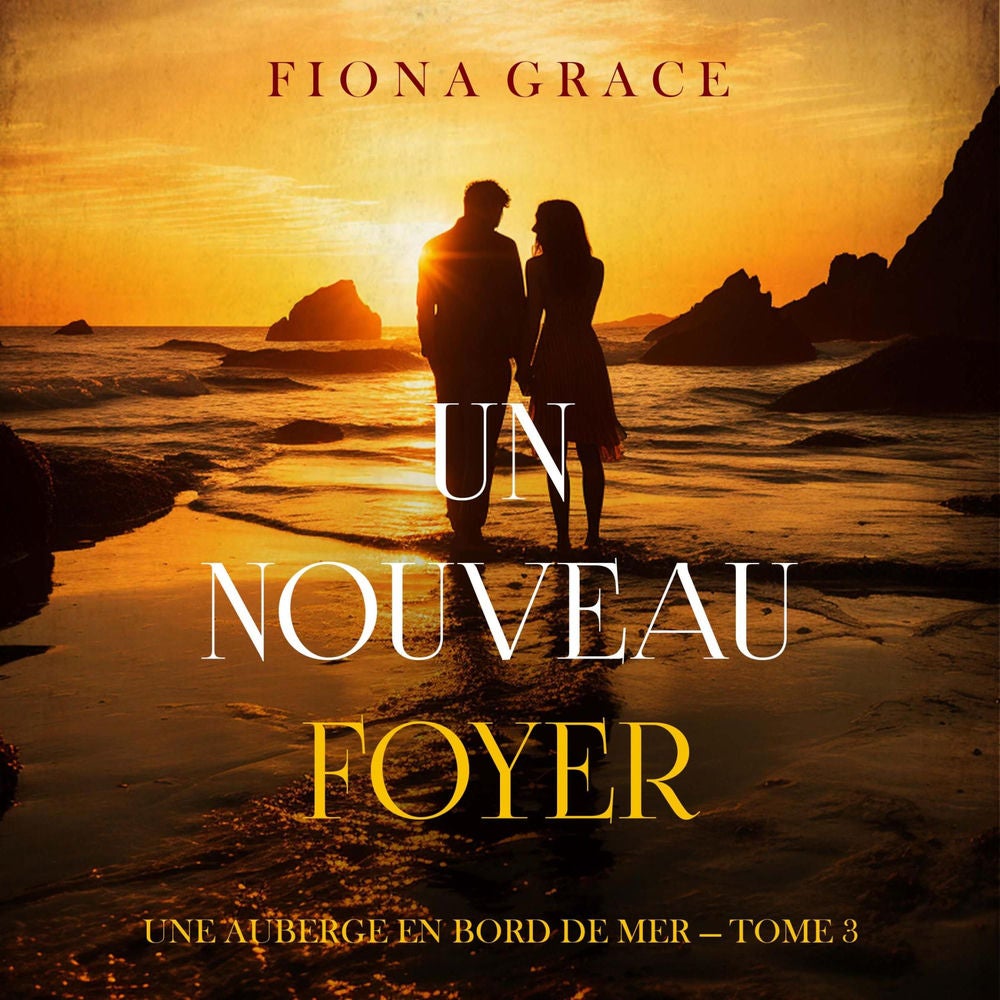Un nouveau foyer (Une auberge en bord de mer — tome 3)