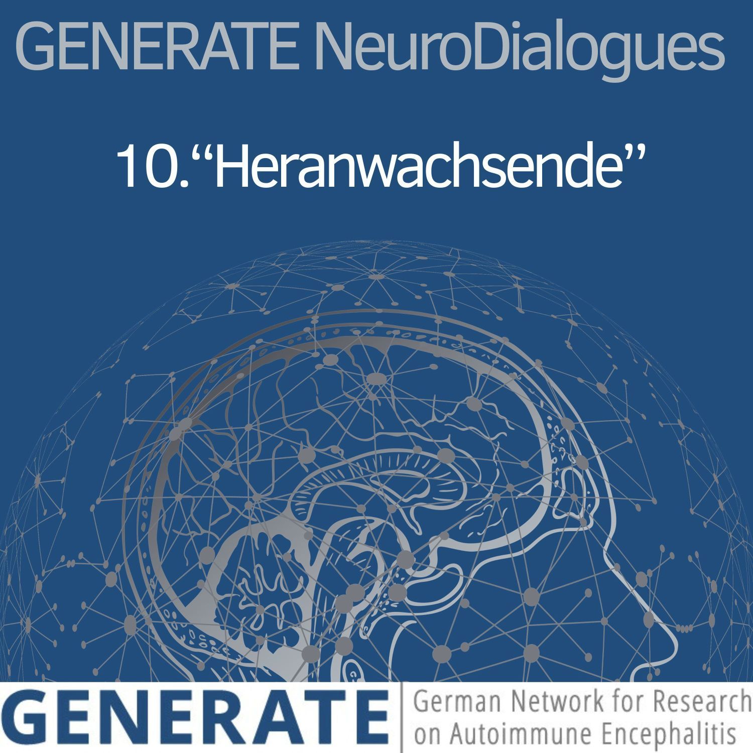 Folge 10: „Heranwachsende“ - Autoimmunenzephalitis im Kindes- und Jugendalter