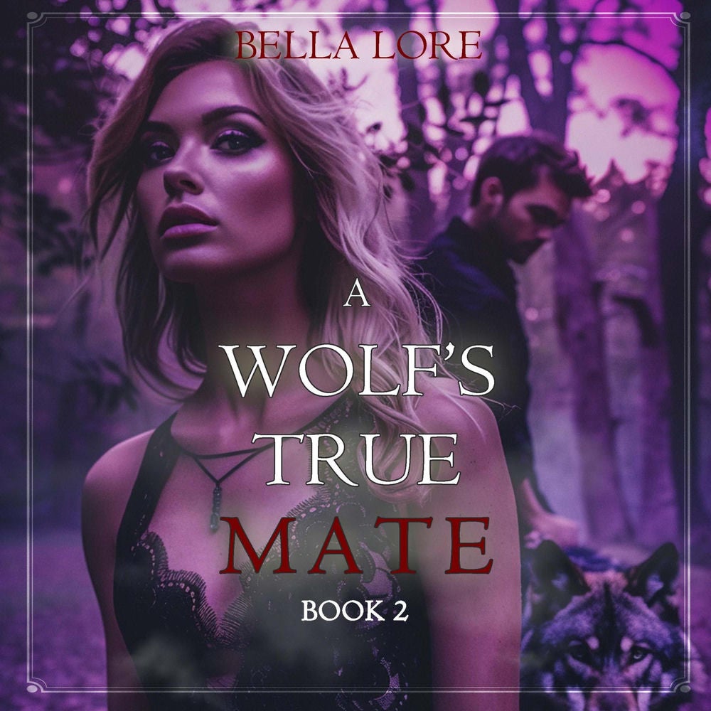 A Wolf's True Mate (Book Two)