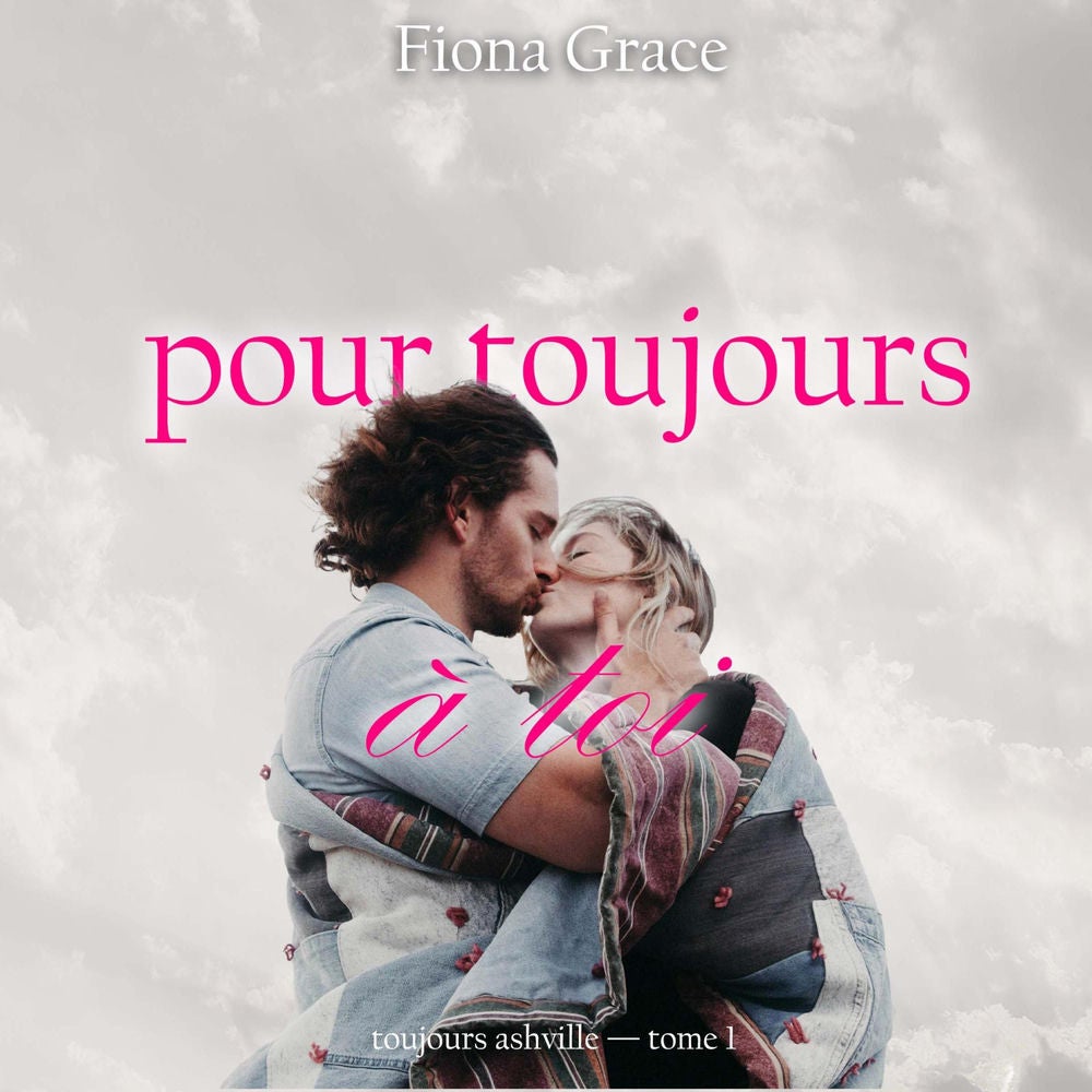 Pour toujours à toi (Toujours Ashville — tome 1)