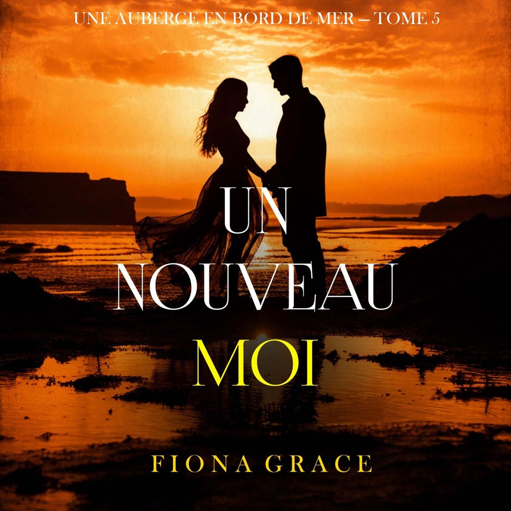 Un nouveau moi (Une auberge en bord de mer — tome 5)