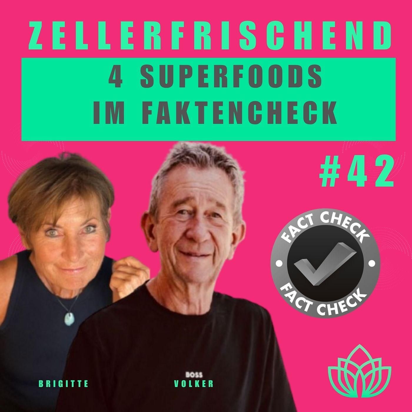 Zellerfrischend - 4 Superfoods im Faktencheck #42