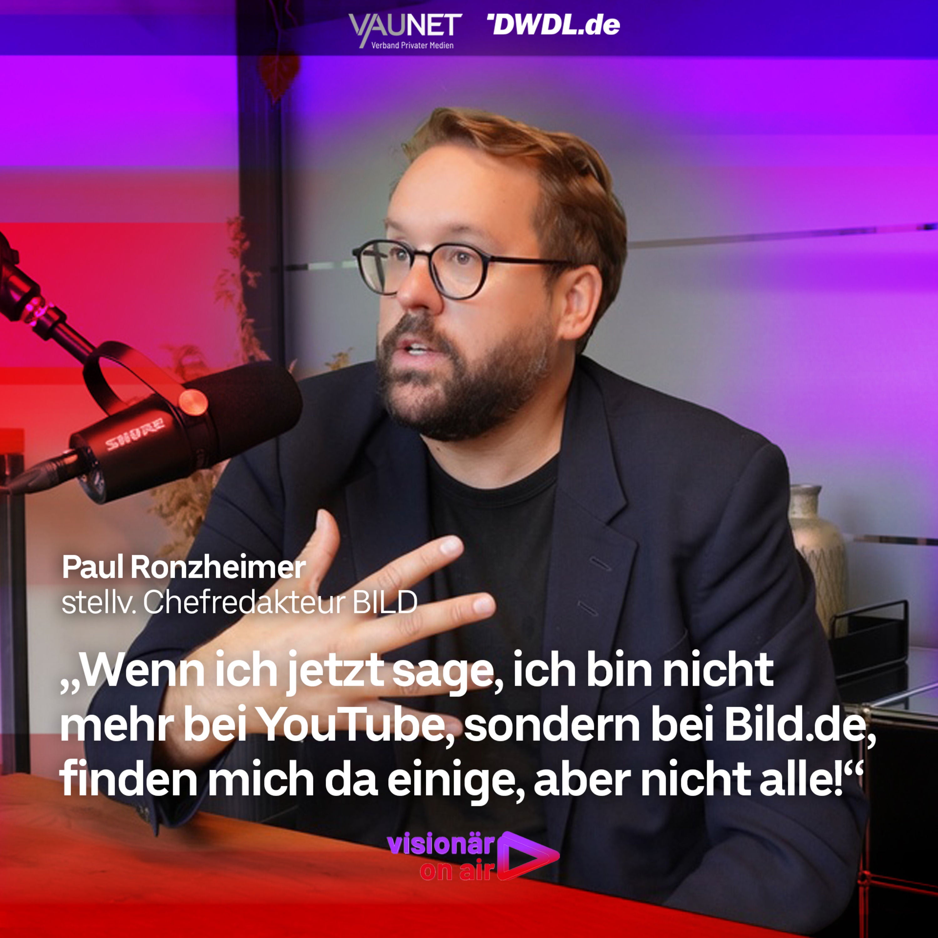 Krisen, Werbung, Podcast-Boom: Paul Ronzheimer über die Zukunft des Journalismus