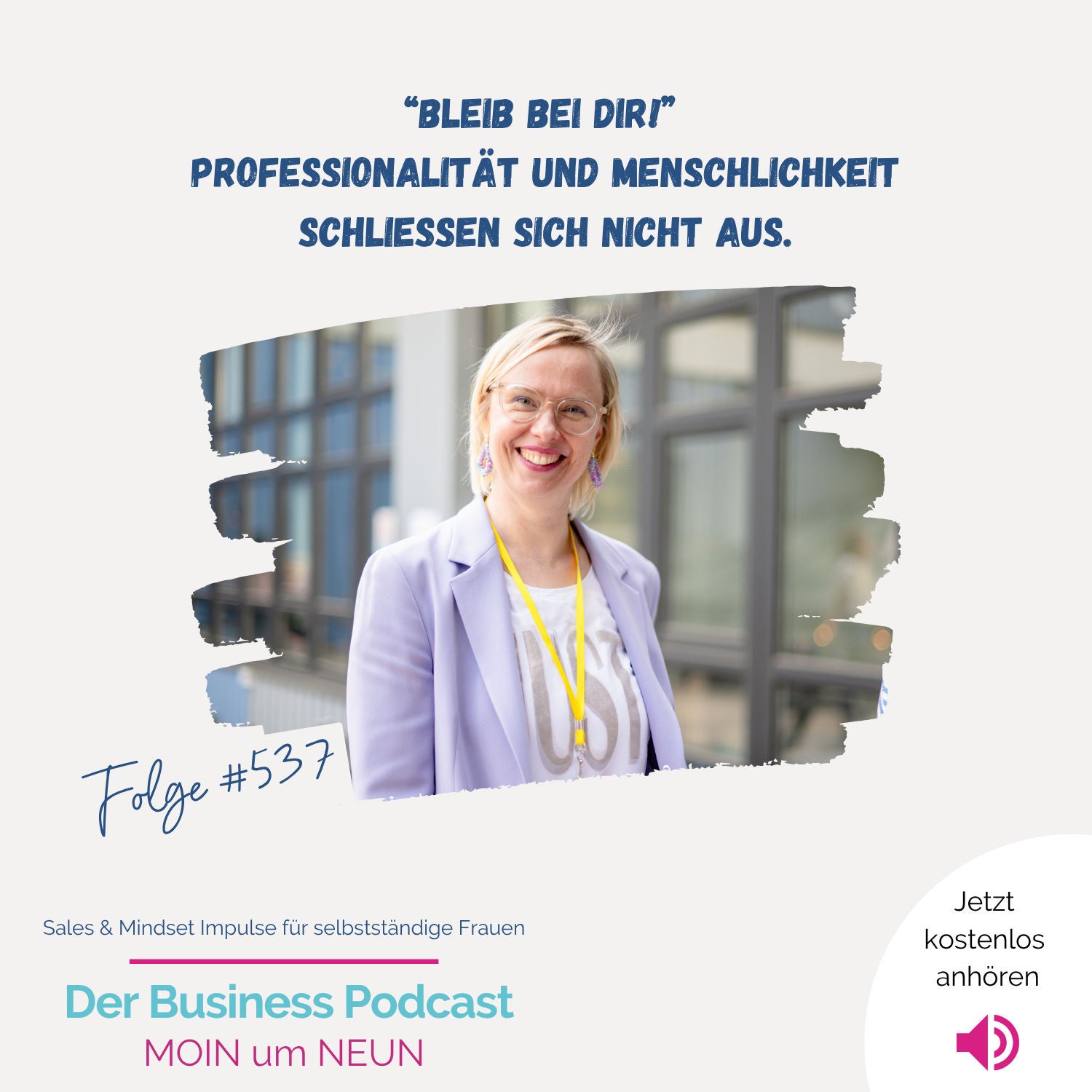 Zwischen Professionalität und Menschlichkeit: Was wirklich verbindet (#537)