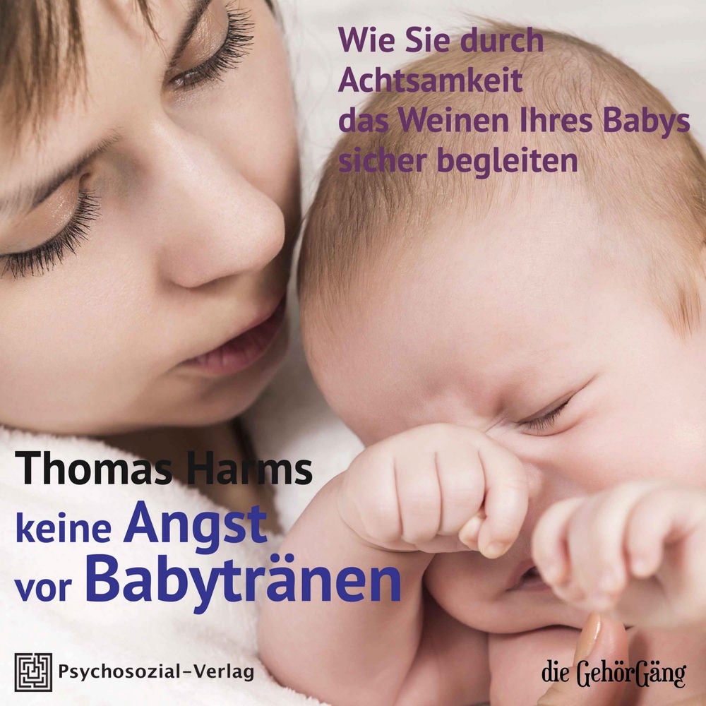 Keine Angst vor Babytränen