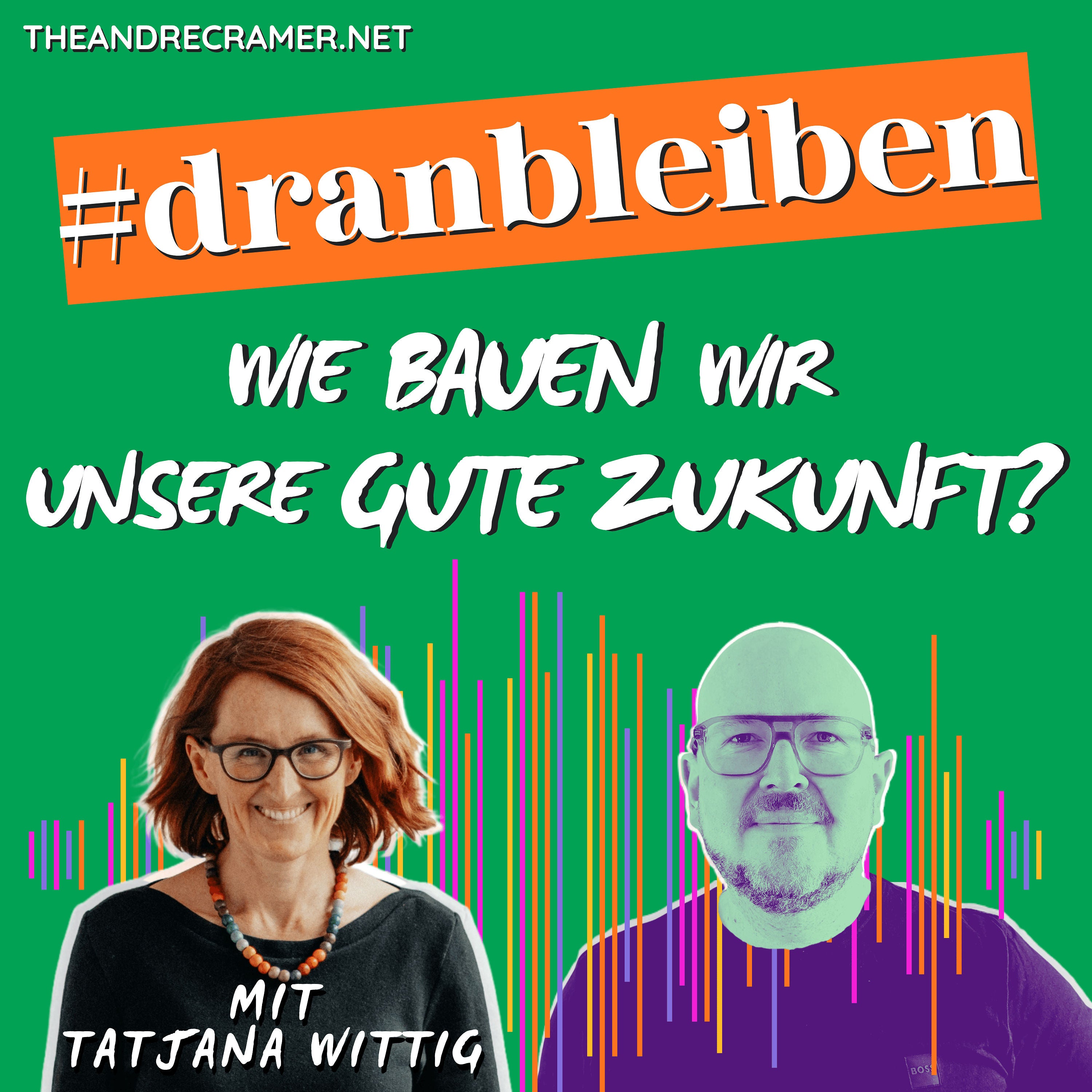 #2: Warum gehört der Mensch bei der Technologie in den Mittelpunkt, Tatjana Wittig?