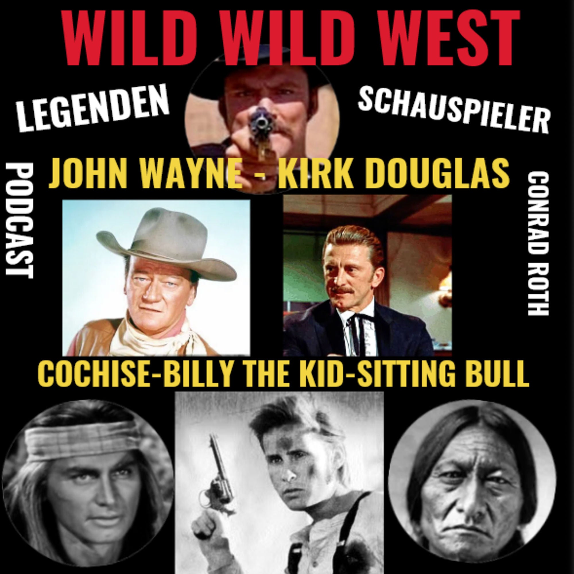 WILD WILD WEST Legenden und ihre Hollywood-Schauspieler