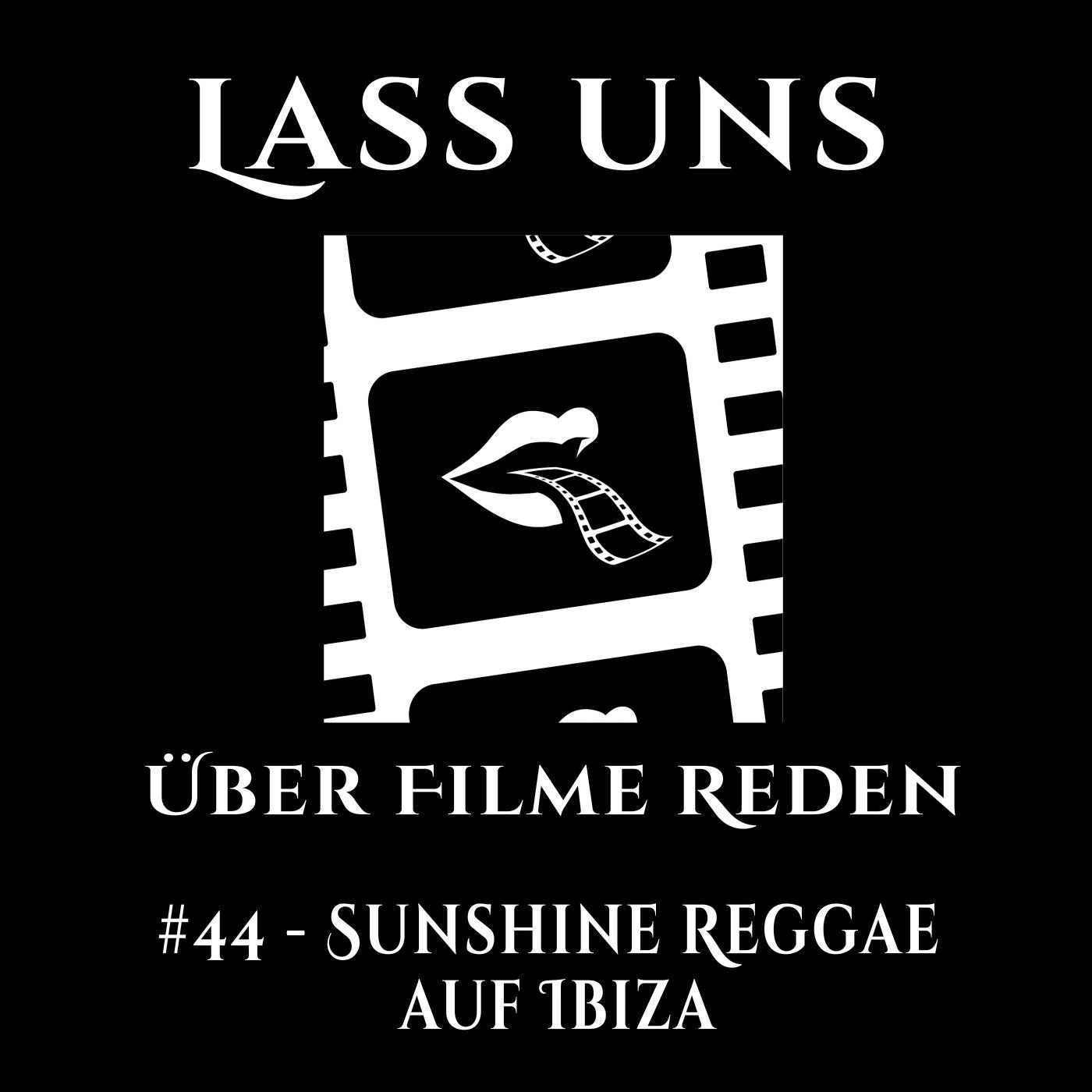 #44 - Sunshine Reggea auf Ibiza