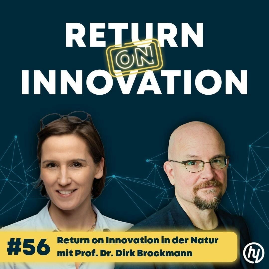 Return on Innovation in der Natur mit Dirk Brockmann: Wie Unternehmen aus 4 Milliarden Jahren Evolution lernen und durch Symbiose radikale Durchbrüche schaffen (#056)
