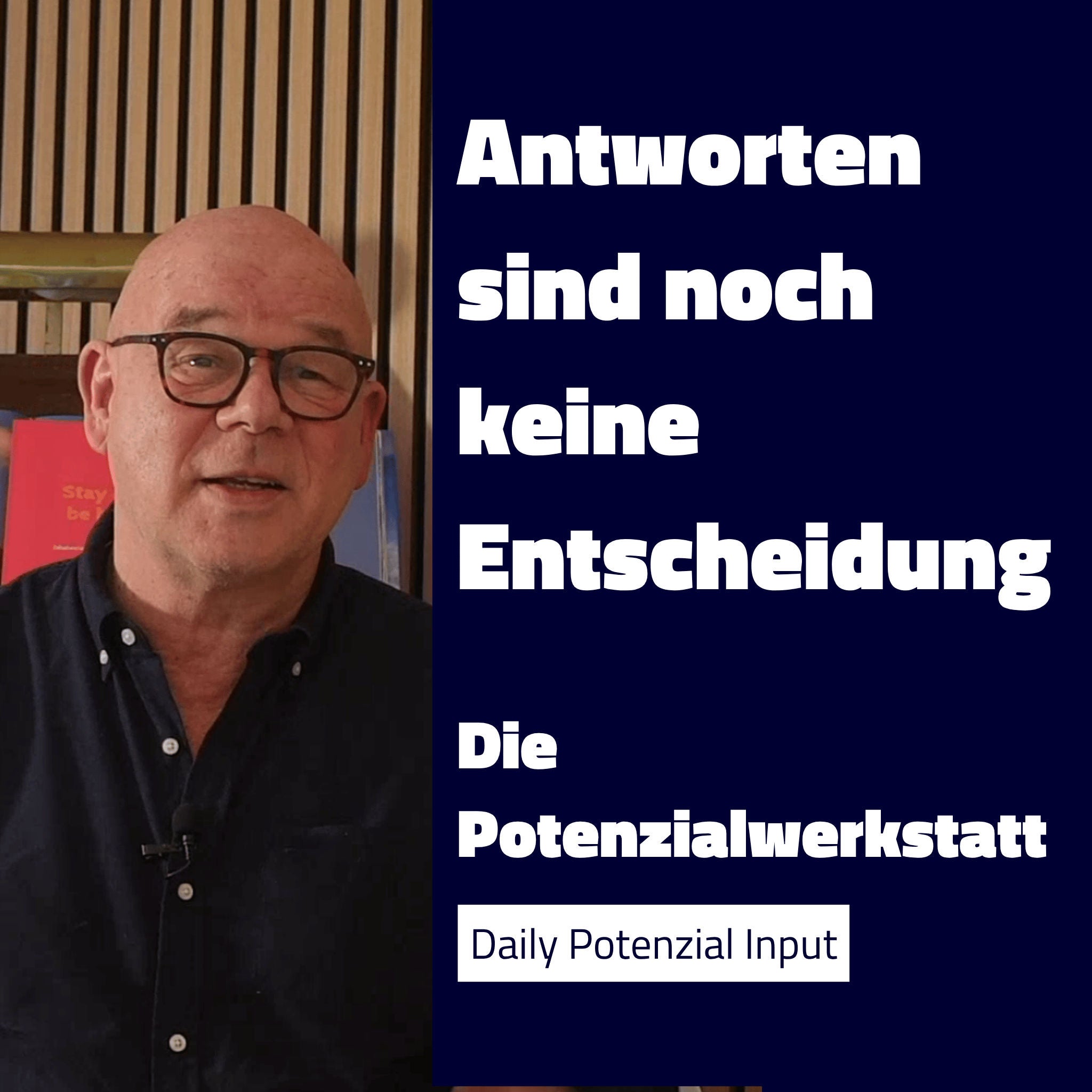 Antworten sind noch keine Entscheidungen