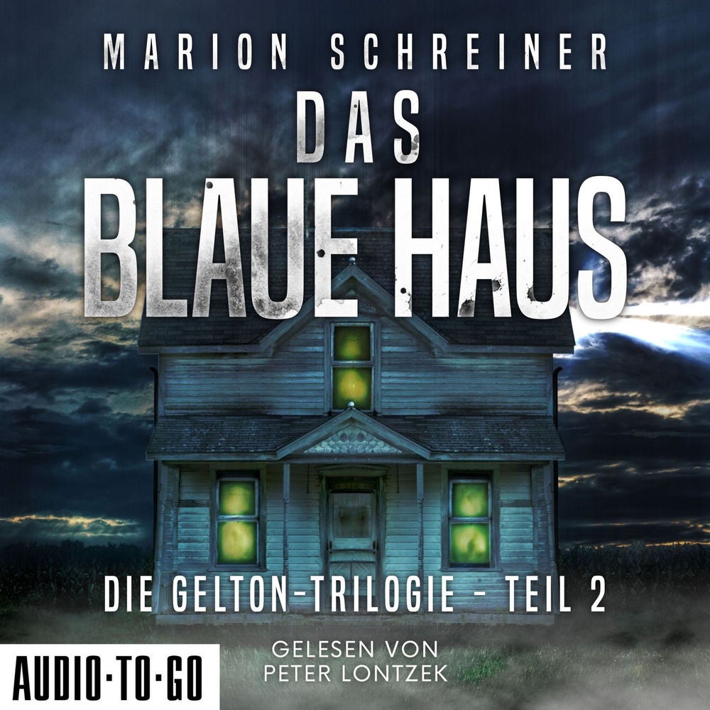 Das blaue Haus - Die Gelton-Trilogie, Band 2