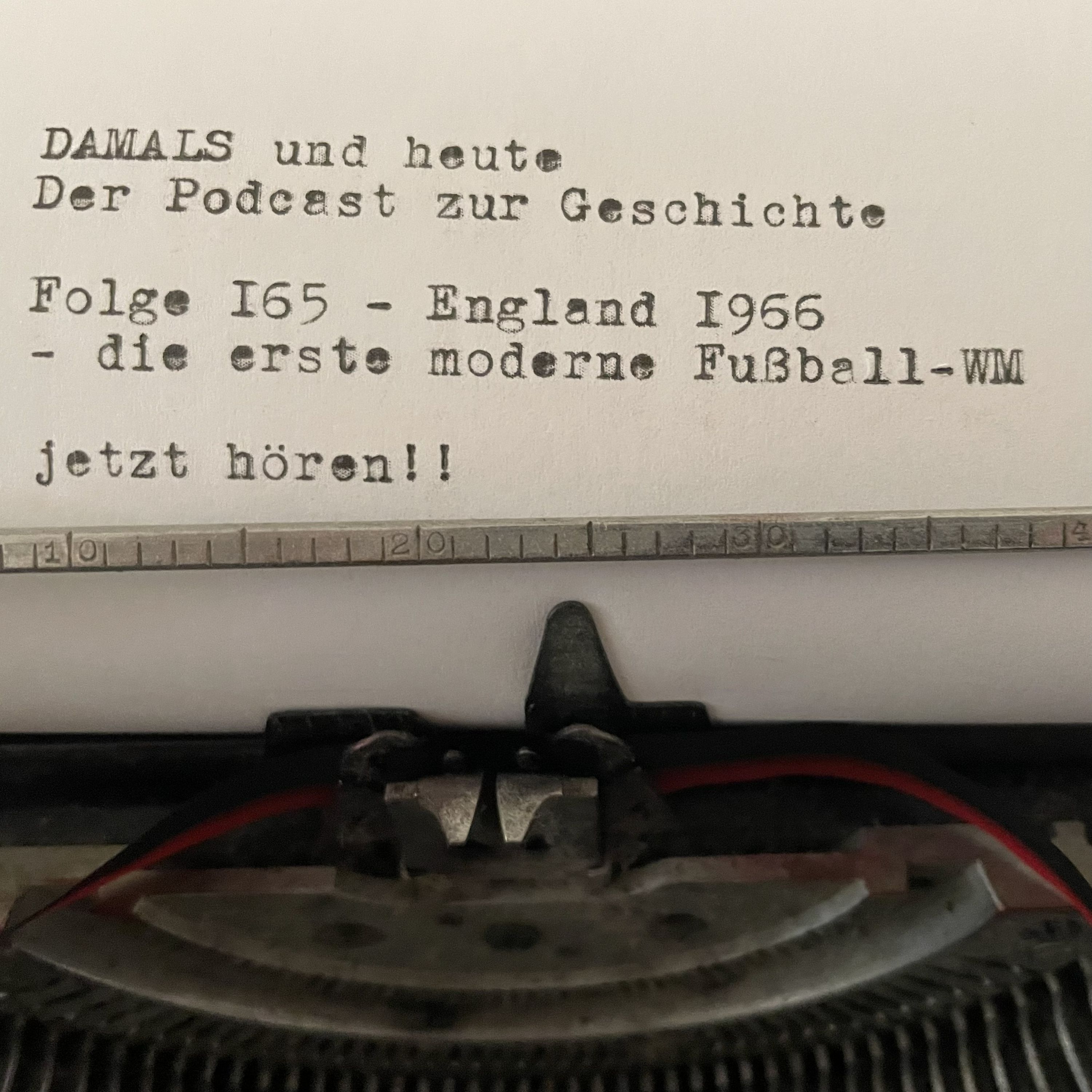 Folge 165 - England 1966 - die erste moderne Fußball-WM