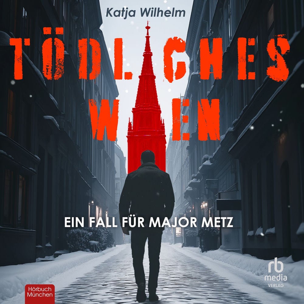 Tödliches Wien - Major Metz ermittelt, Band 1