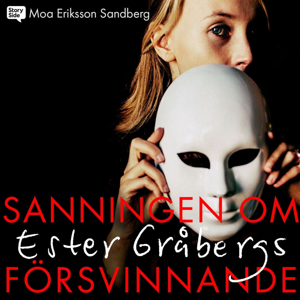 Sanningen om Ester Gråbergs försvinnande