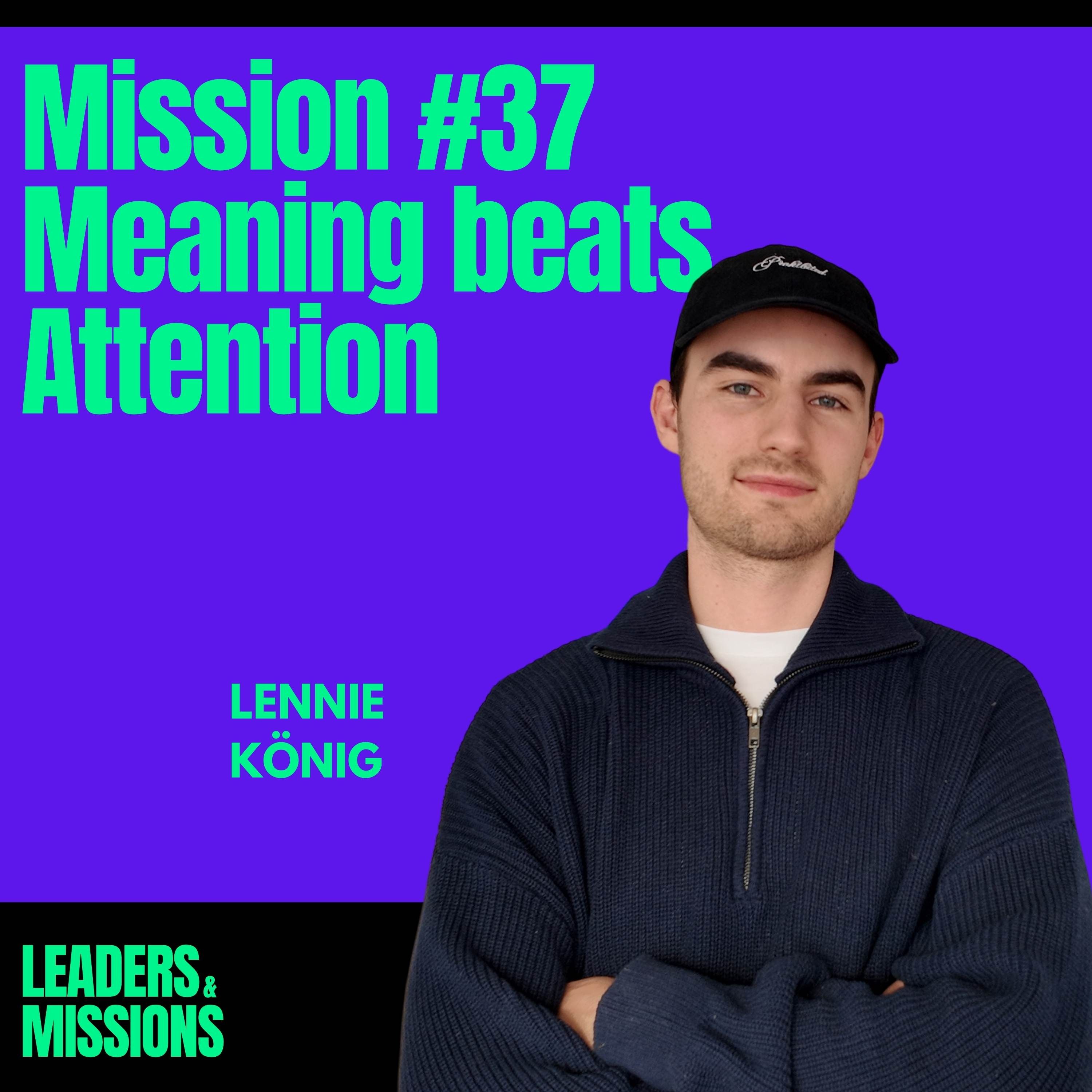 Mission #37: Meaning beats Attention