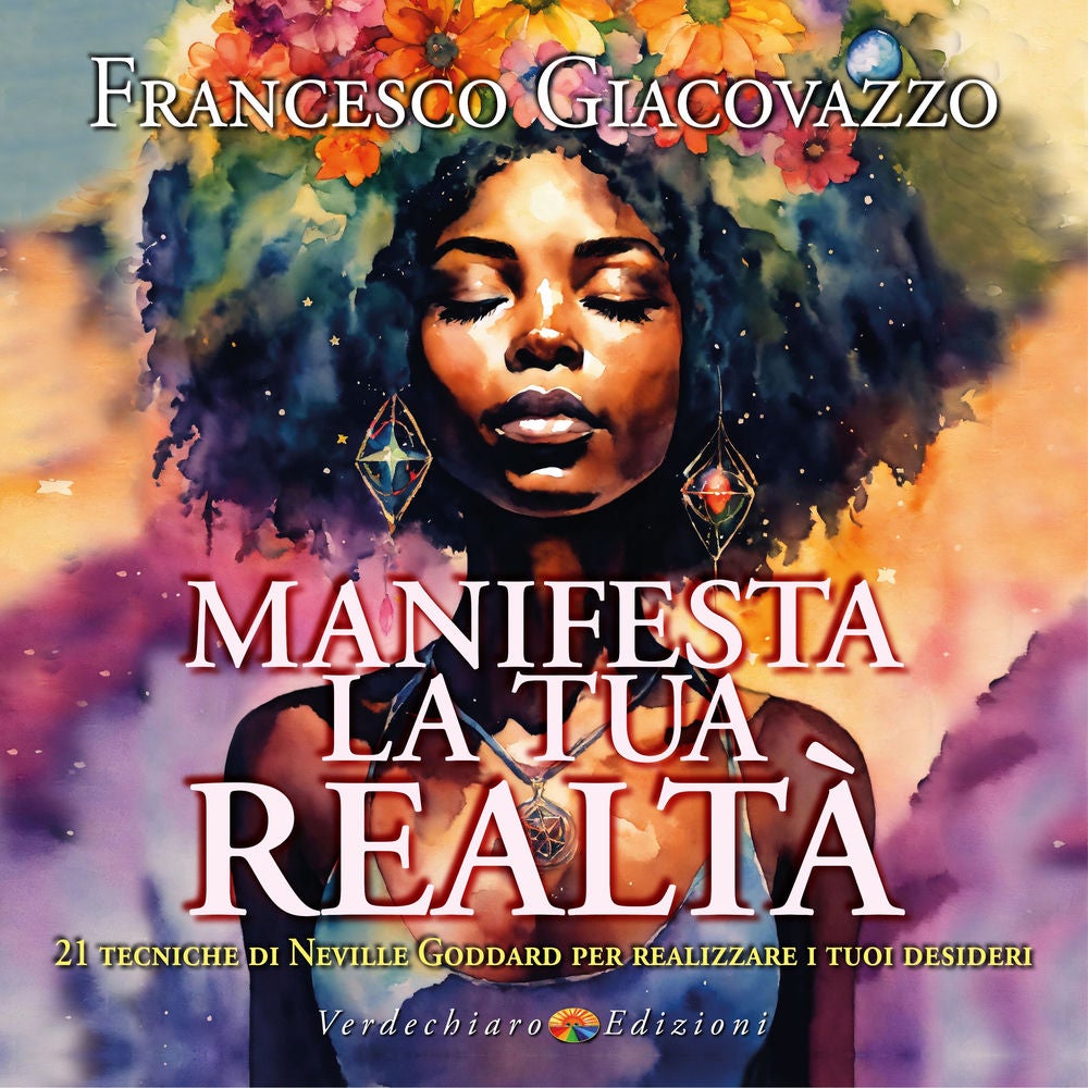 Manifesta la tua realtà