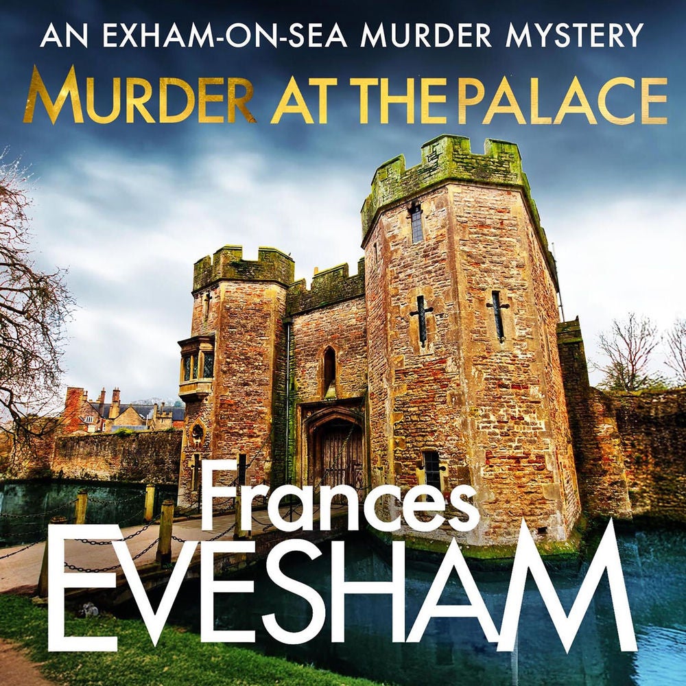 Murder at the Palace - The Exham-on-Sea Murder Mysteries, Book 9