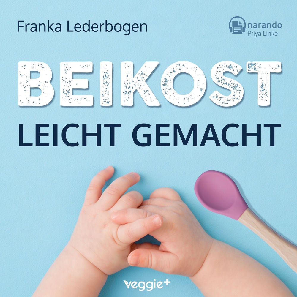 Beikost leicht gemacht