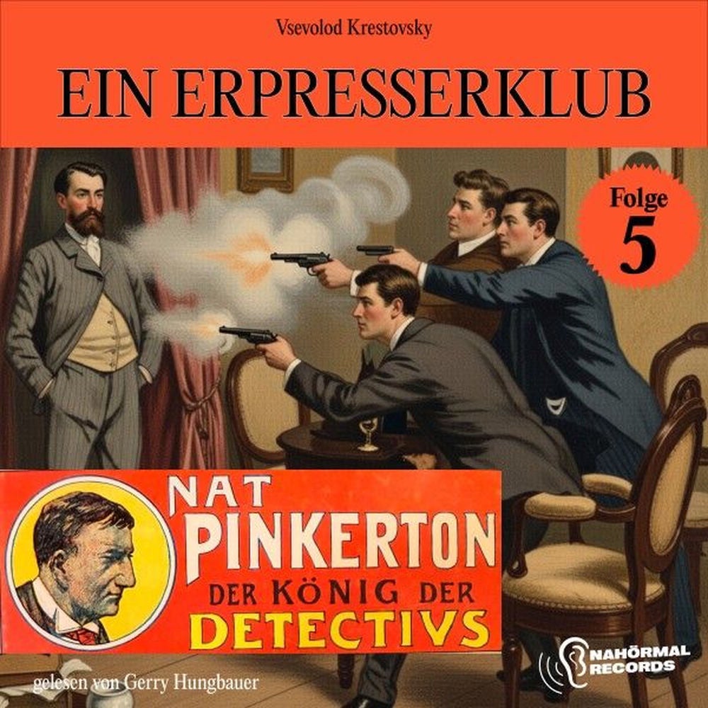 Ein Erpresserklub (Nat Pinkerton - Der König der Detectivs, Folge 5)