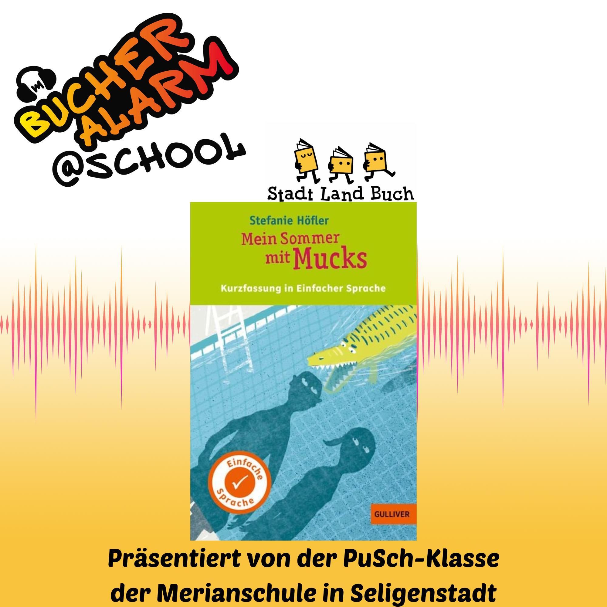 "Mein Sommer mit Mucks" präsentiert von der Merianschule Seligenstadt