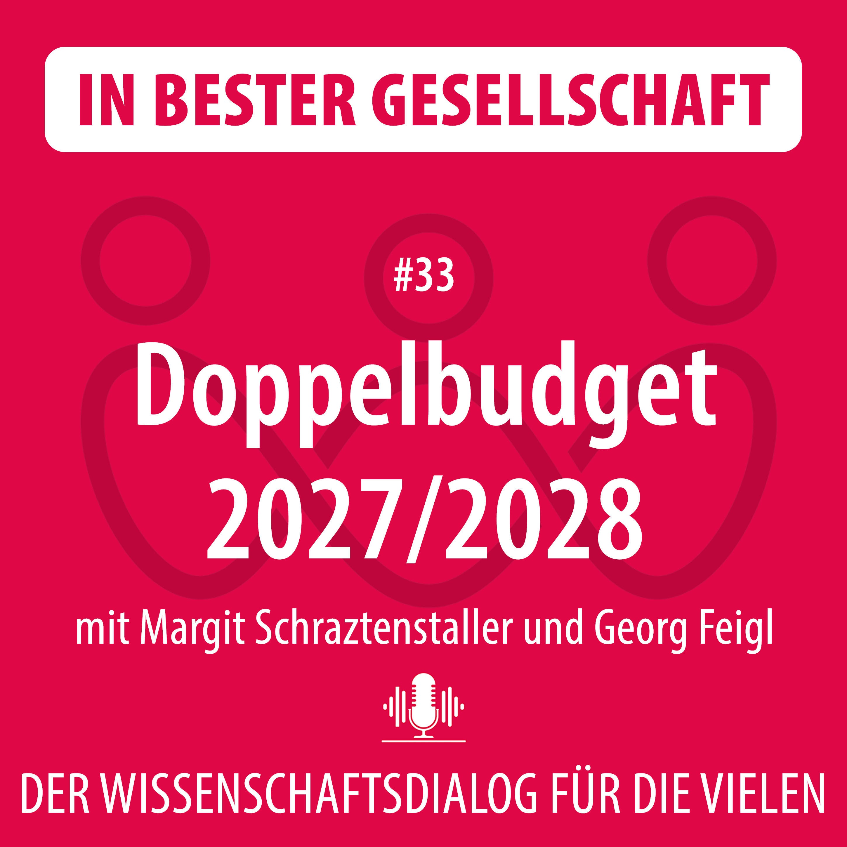 #33 Doppelbudget 2027/2028 – mit Margit Schratzenstaller und Georg Feigl