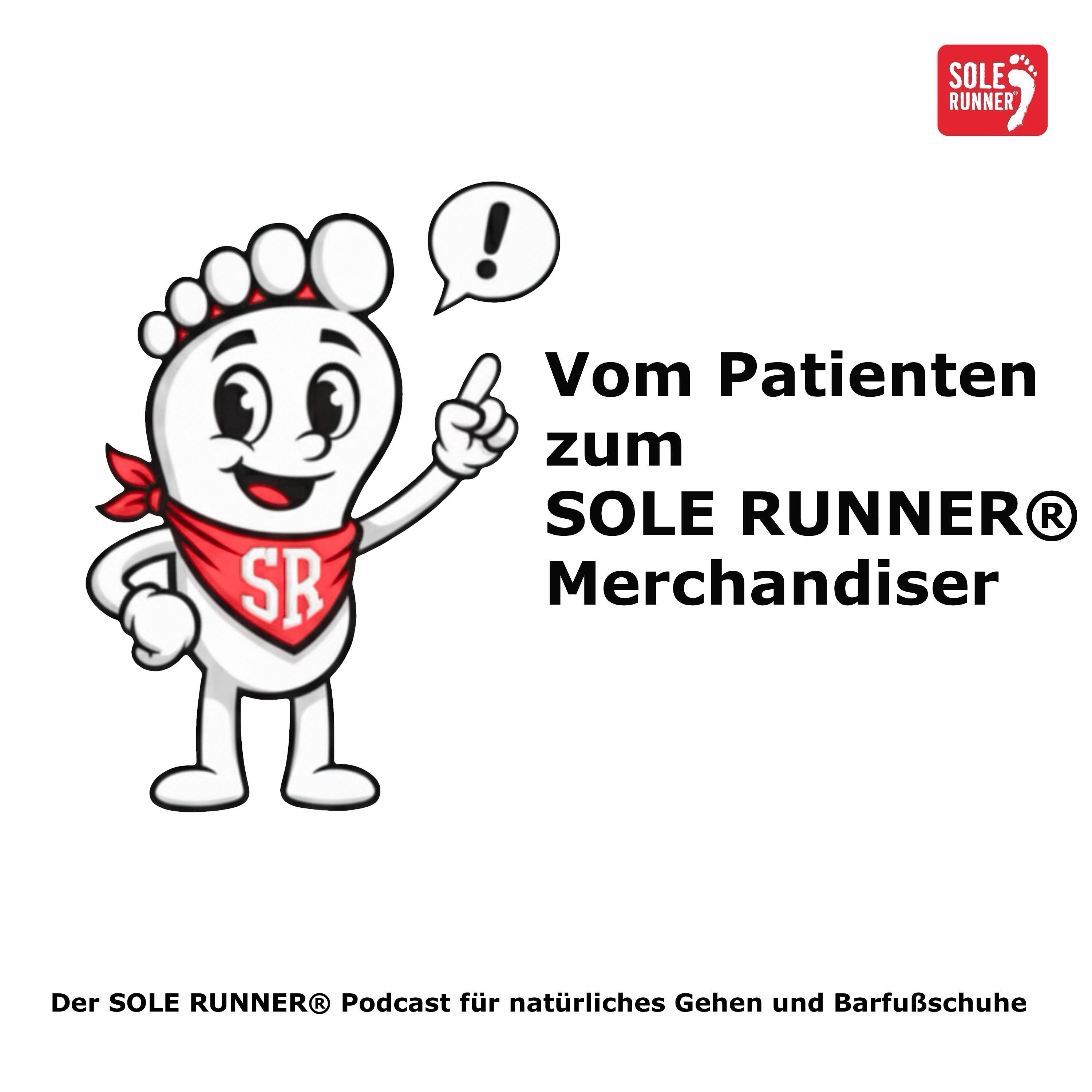 Vom Patienten zum SOLE RUNNER® Merchandiser