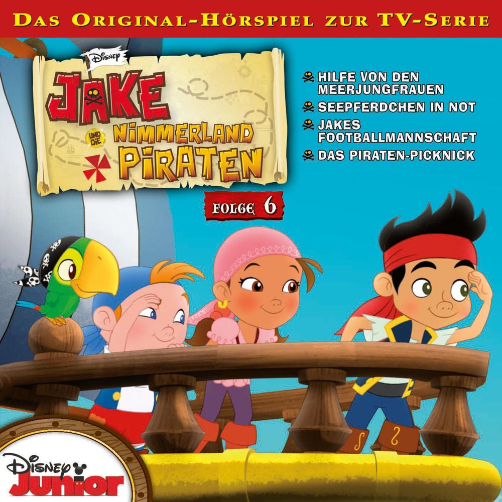 06: Hilfe von den Meerjungfrauen / Seepferdchen in Not / Jakes Footballmannschaft / Das Piraten-Picknick (Hörspiel zur Disney TV-S