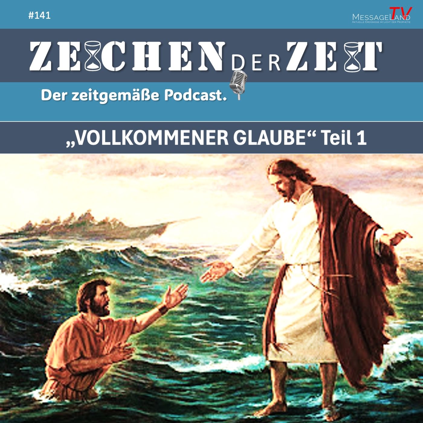 #141 Vollkommener Glaube - Teil 1