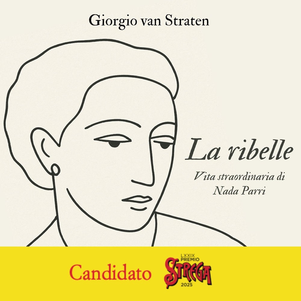 La ribelle. Vita straordinaria di Nada Parri