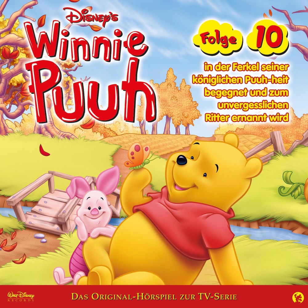 10: Winnie Puuh in der Ferkel seiner königlichen Puuh-heit begegnet und zum unvergesslichen Ritter ernannt wird (Hörspiel zur Disn