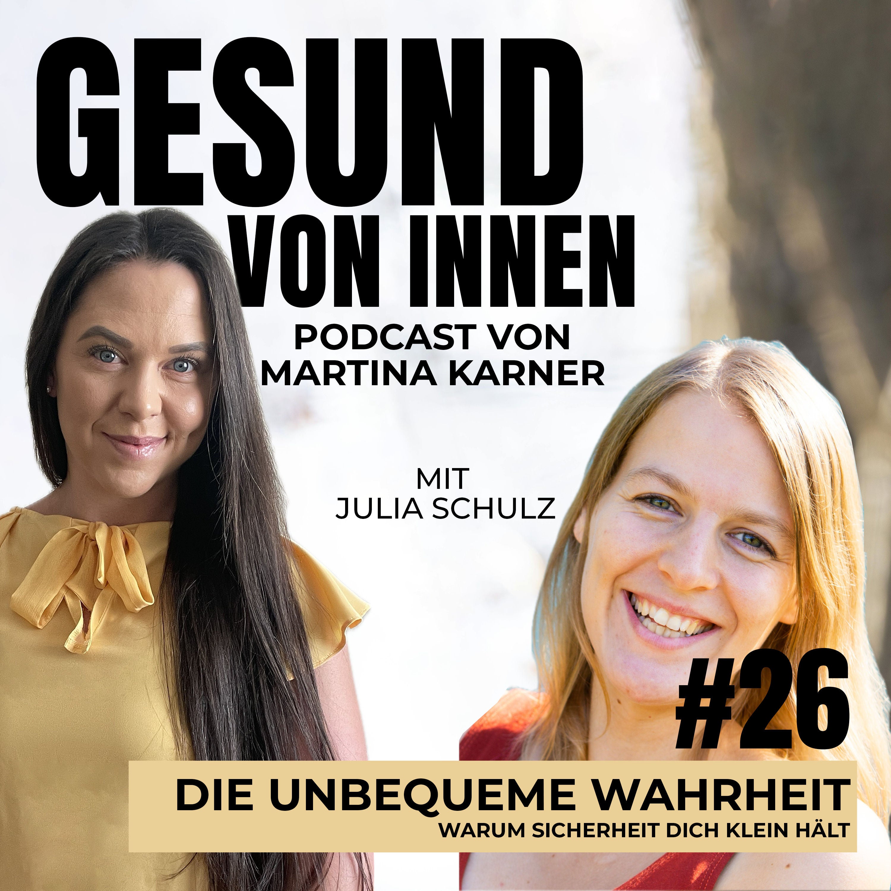 Die unbequeme Wahrheit: Warum Sicherheit dich klein hält - mit Julia Schulz